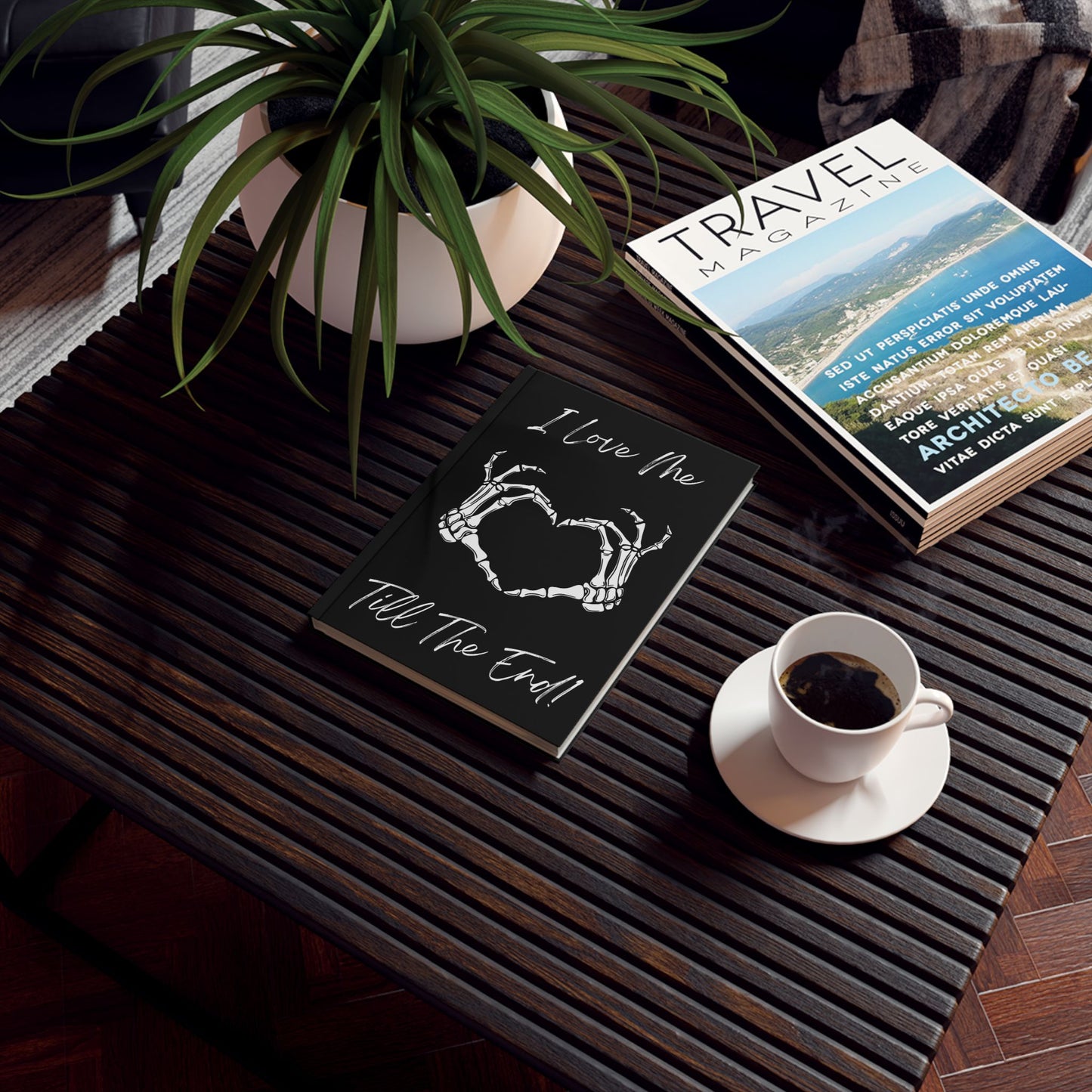 I Love Me Till The End Hard Backed Journal