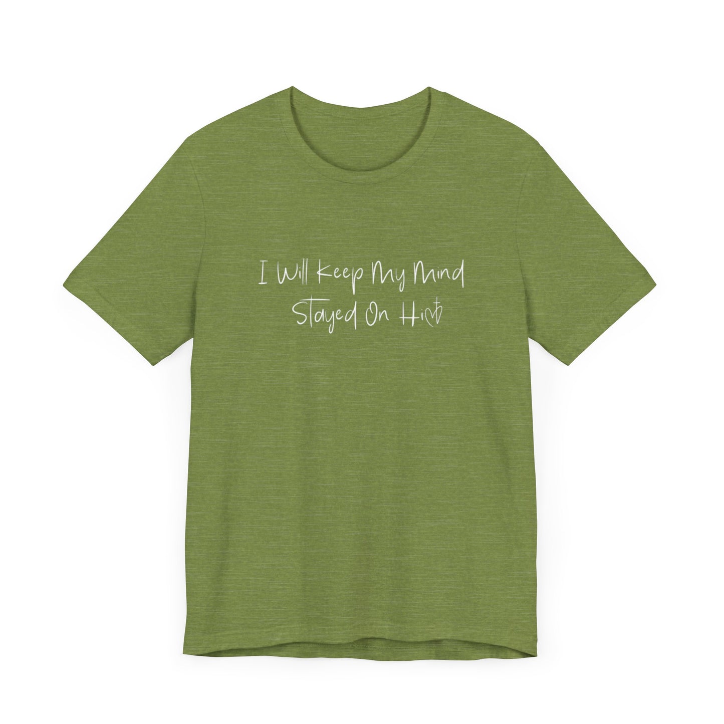 I Will Keep My Mind Stayed On Him Unisex Jersey Short Sleeve Tee