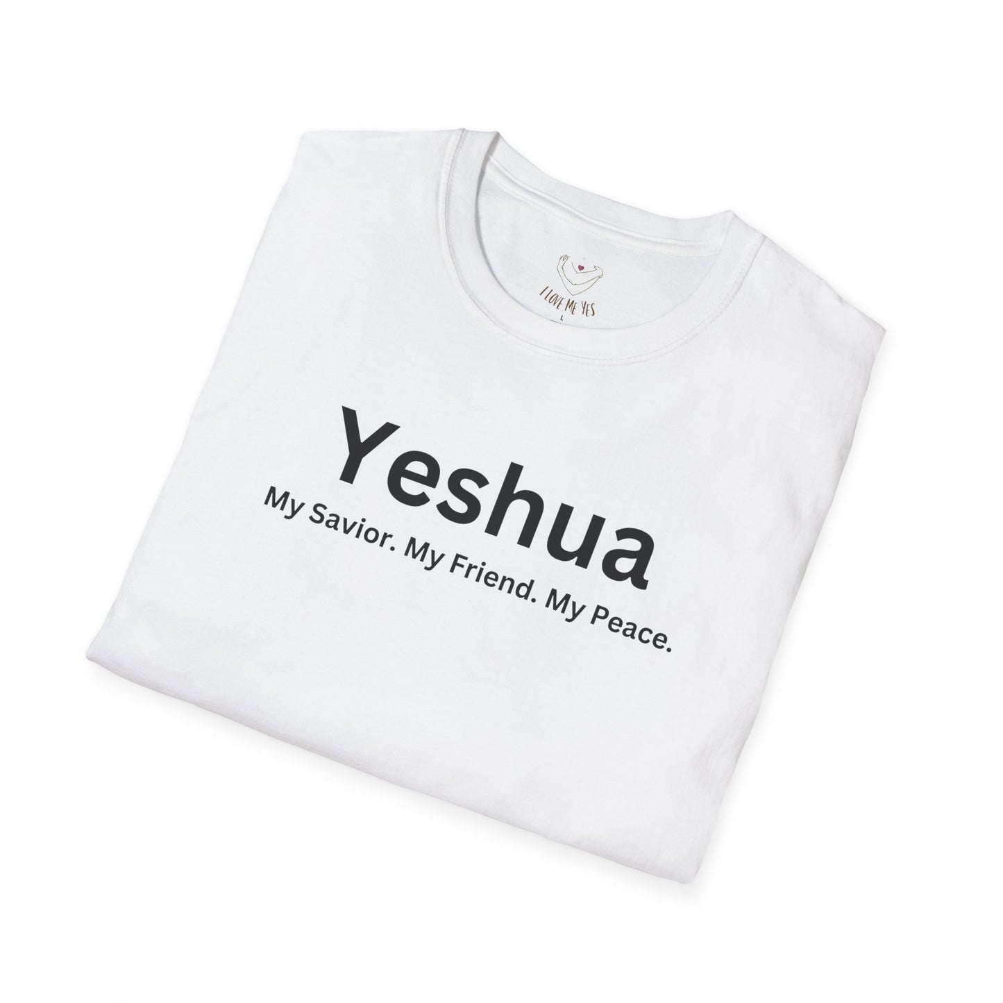 'Yeshua: My Savior. My Friend. My Peace.  Inspirational Unisex Softstyle T-Shirt