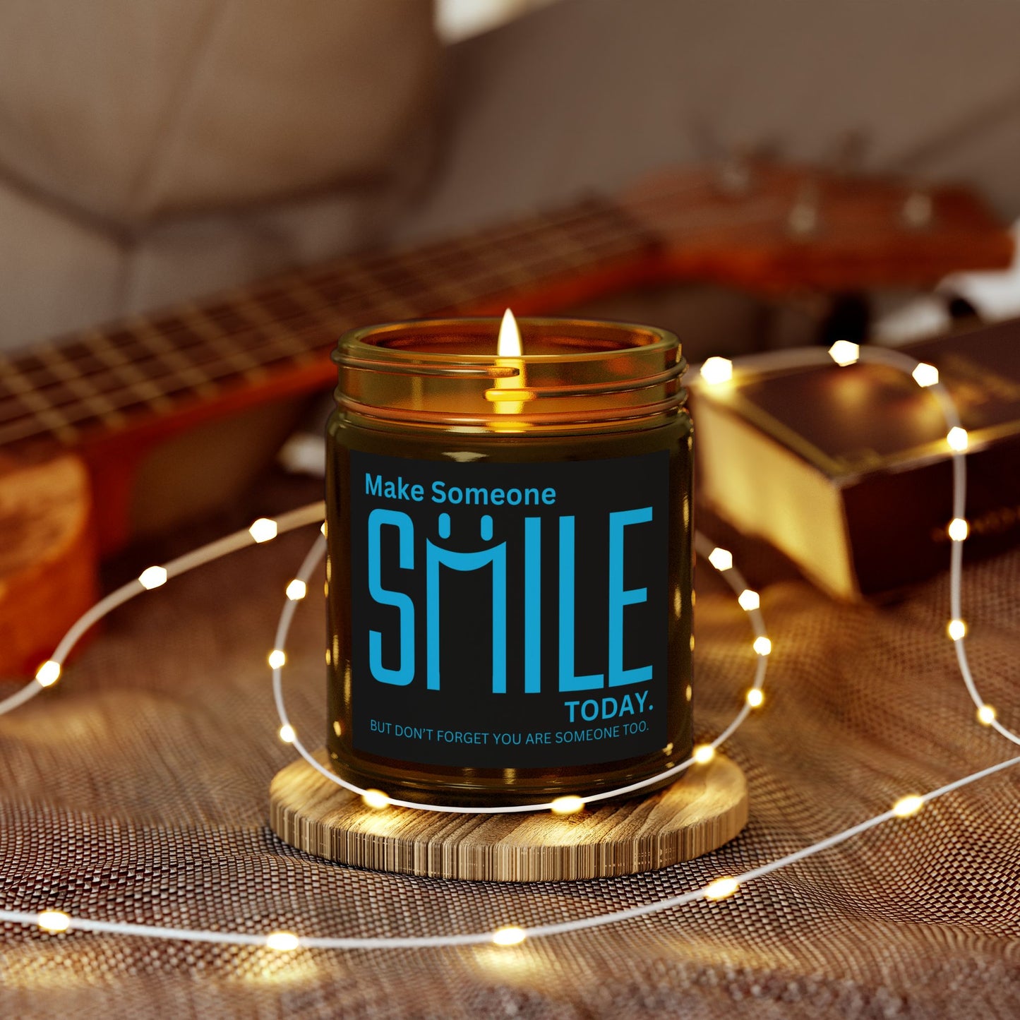 Make Someone Smile Today But Don’t Forget You Are Someone Too Scented Candles, Coconut Apricot Wax (4oz, 9oz)