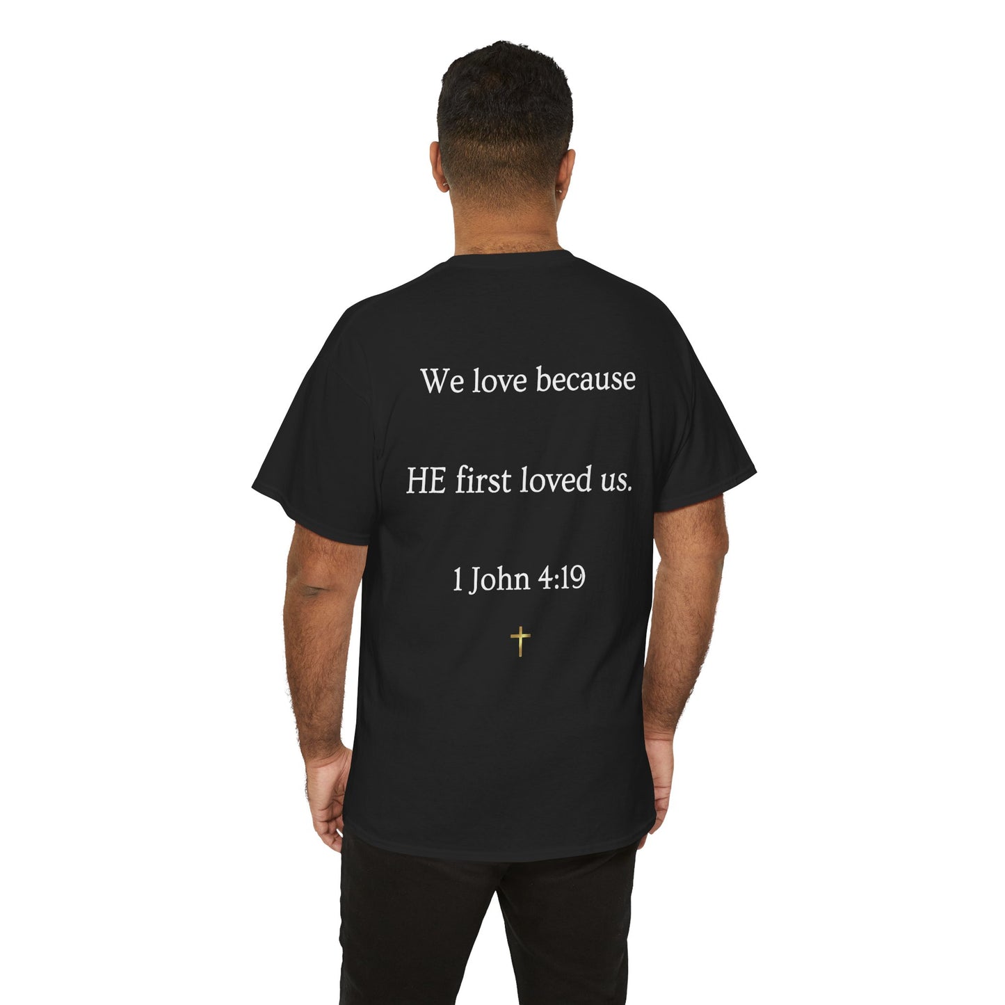 "He Loved Me First" Christian Tee — Cotton Shirt (1 John 4:19)