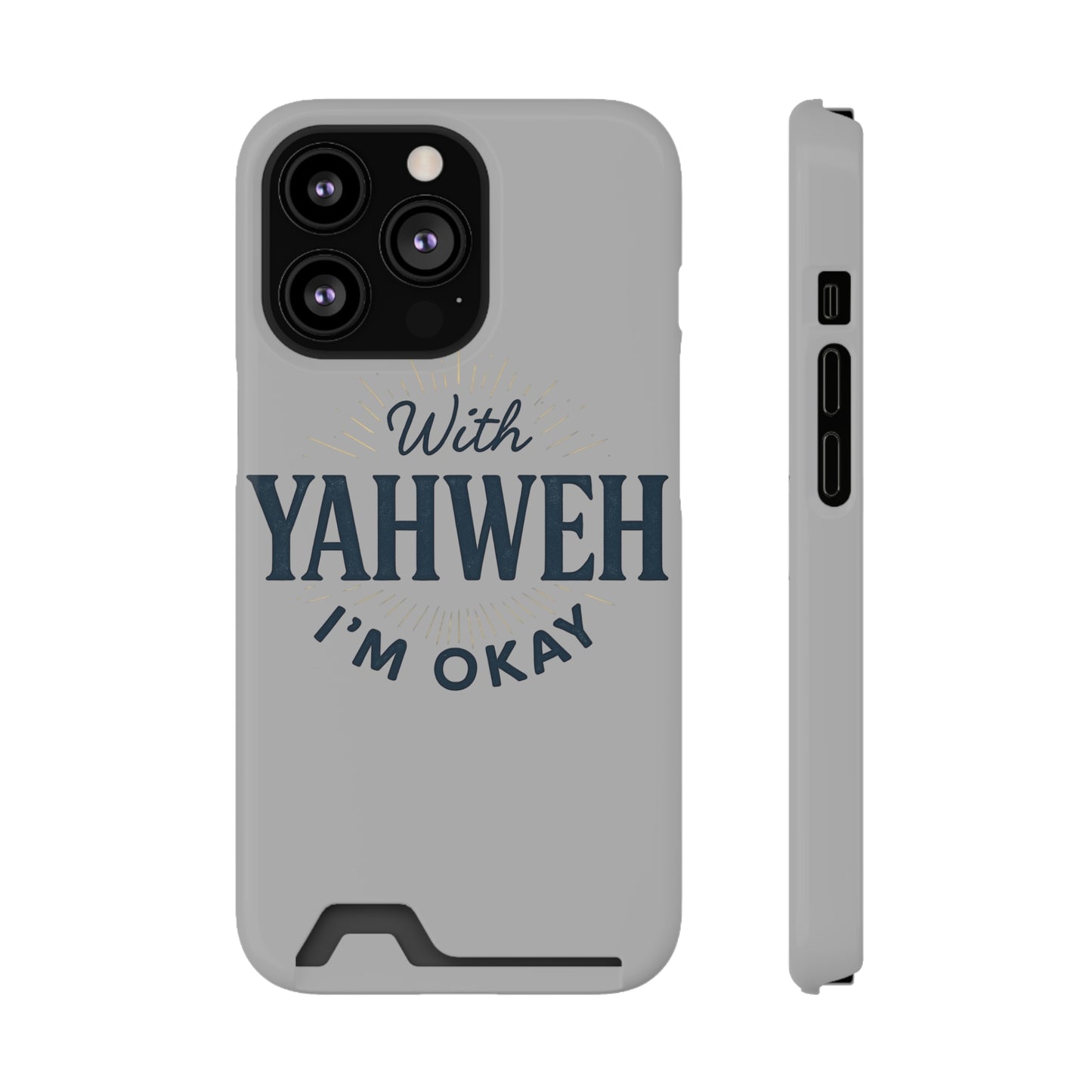 “With Yahweh I’m Okay” Phone Case with Card Holder — Christian Wallet Phone Case