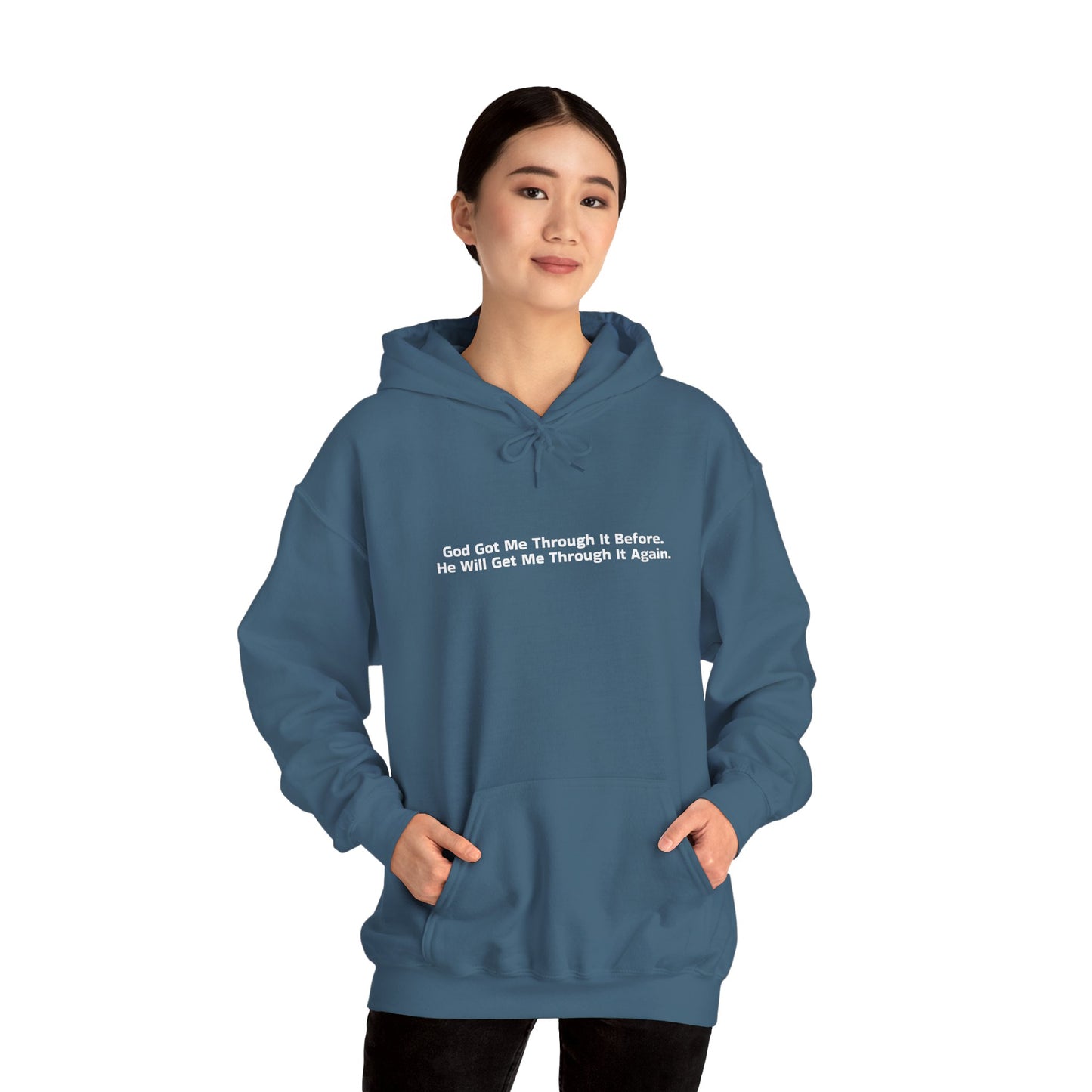 God Got Me Through It Before He Will Get Me Through It Again Unisex Heavy Blend™ Hooded Sweatshirt