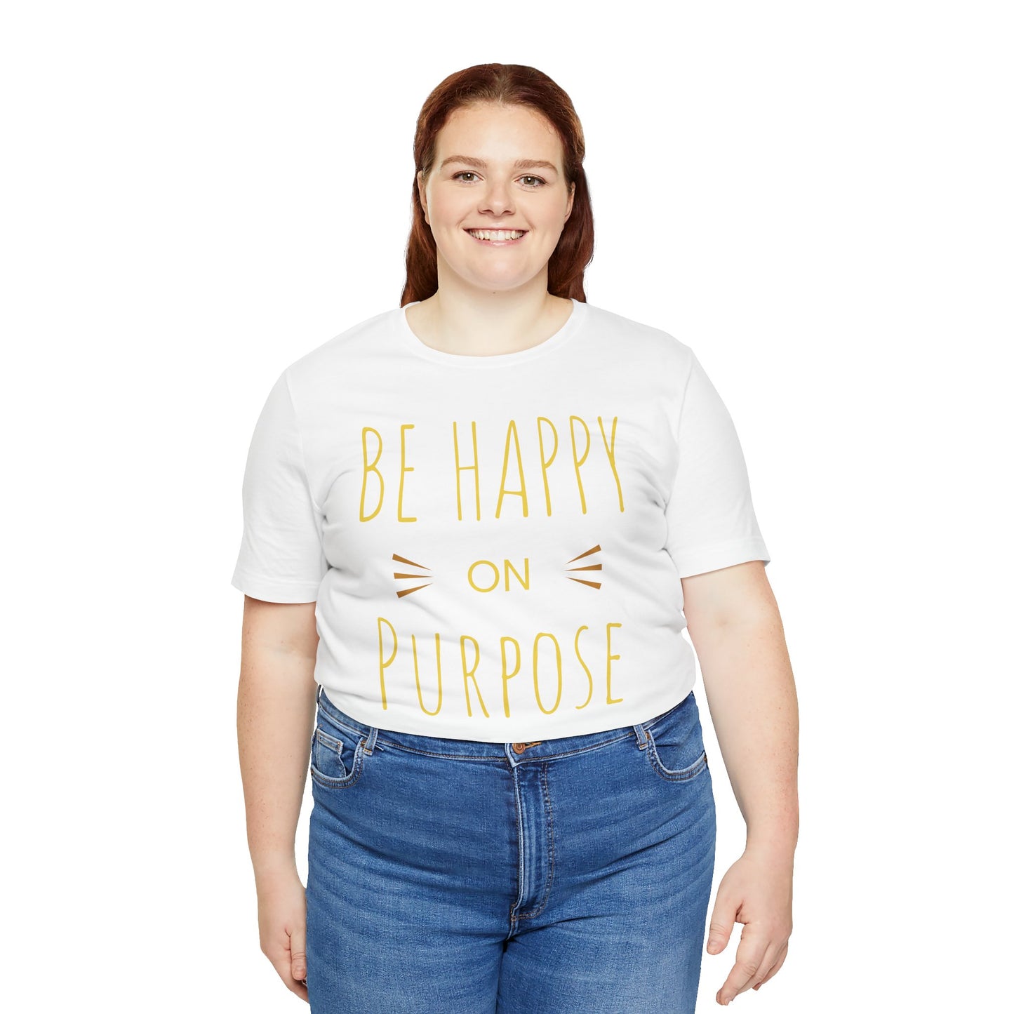 Be Happy On Purpose Unisex Jersey Short Sleeve Tee