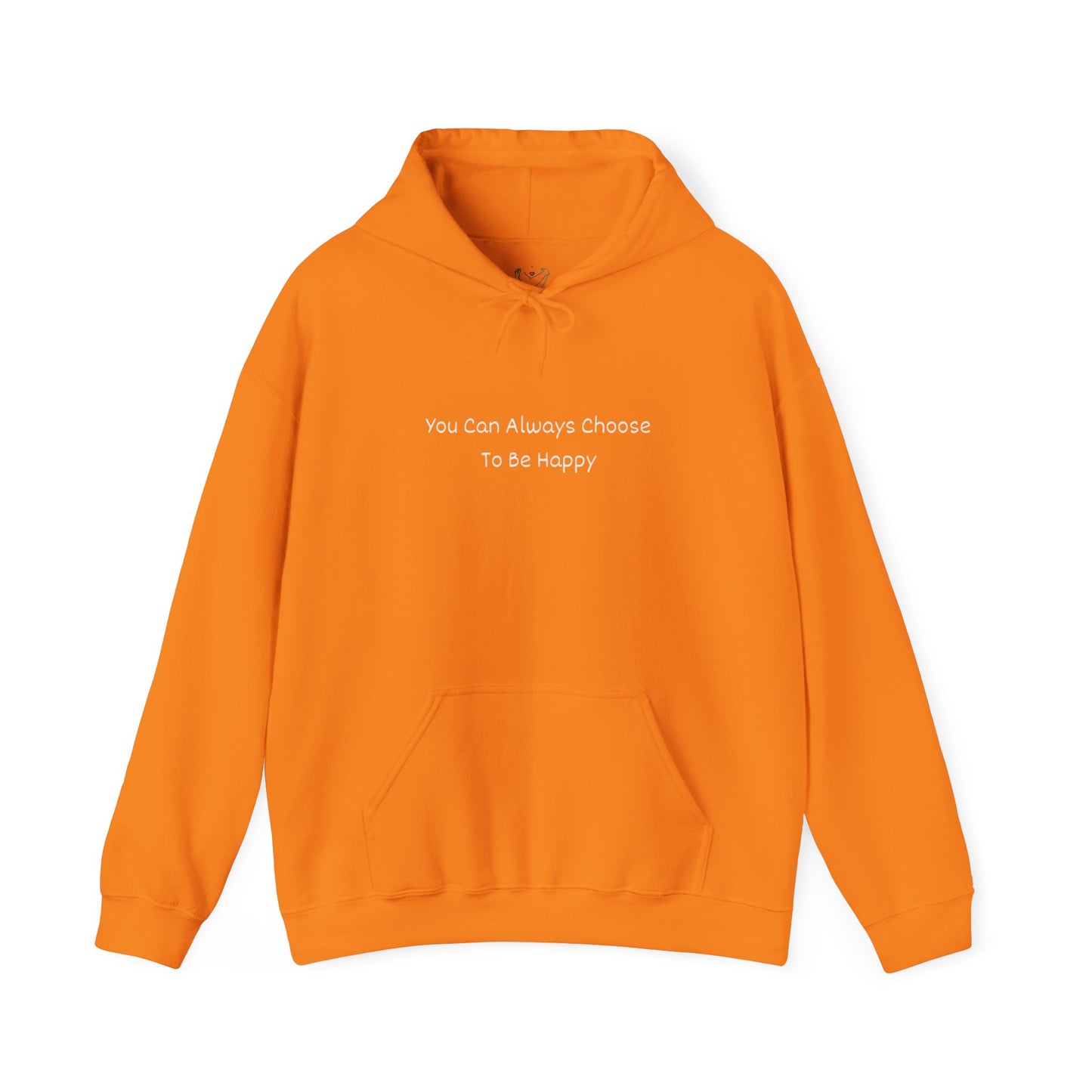 You Can Always Choose To Be Happy Unisex Heavy Blend™ Hooded Sweatshirt