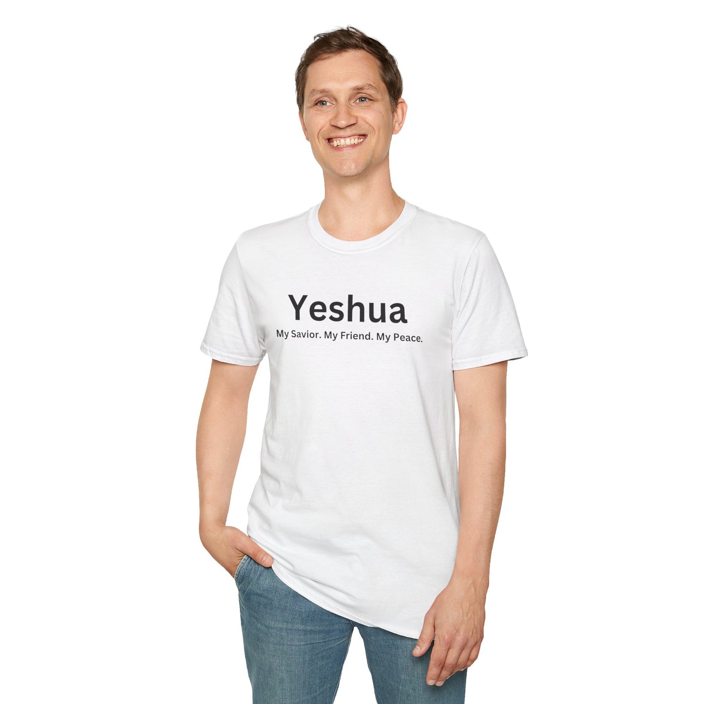 'Yeshua: My Savior. My Friend. My Peace.  Inspirational Unisex Softstyle T-Shirt