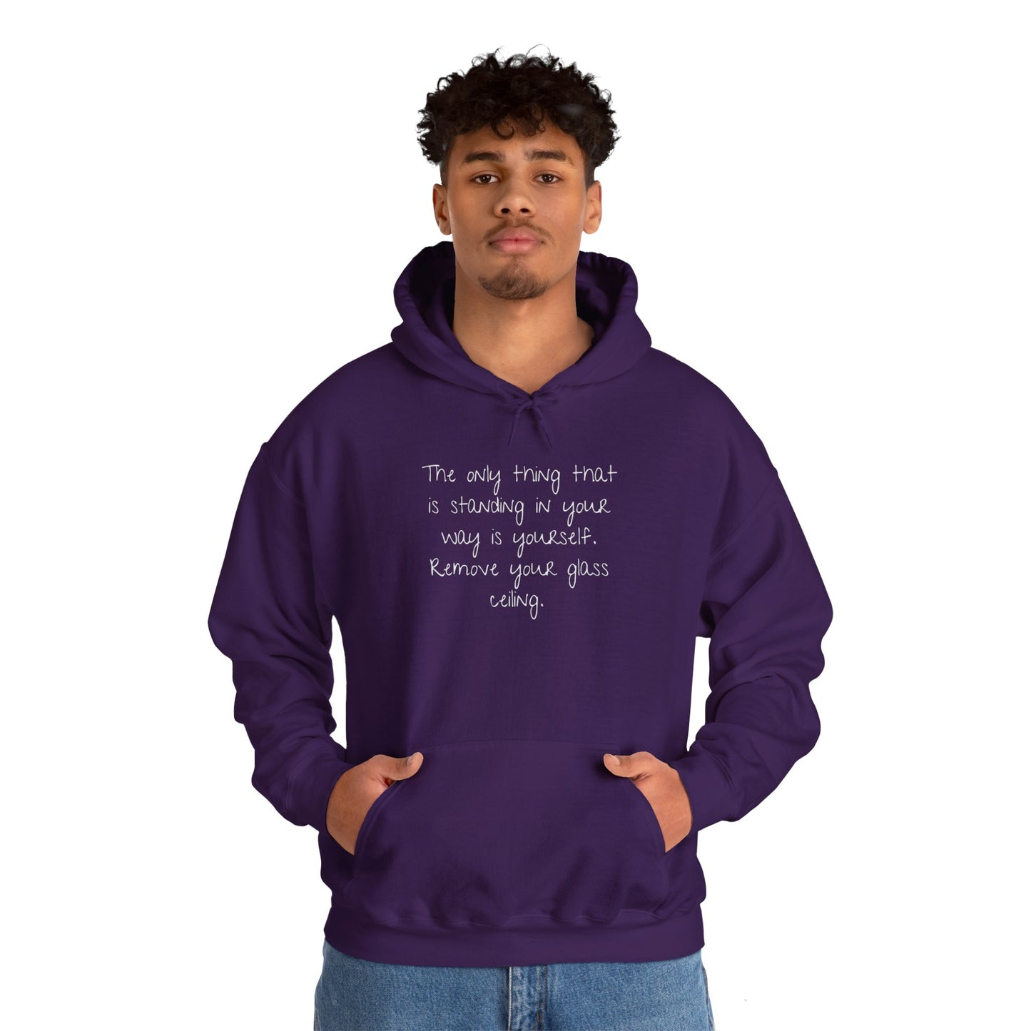 The Only Thing Standing In Your Way Is Yourself Remove Your Glass Ceiling Unisex Heavy Blend™ Hooded Sweatshirt