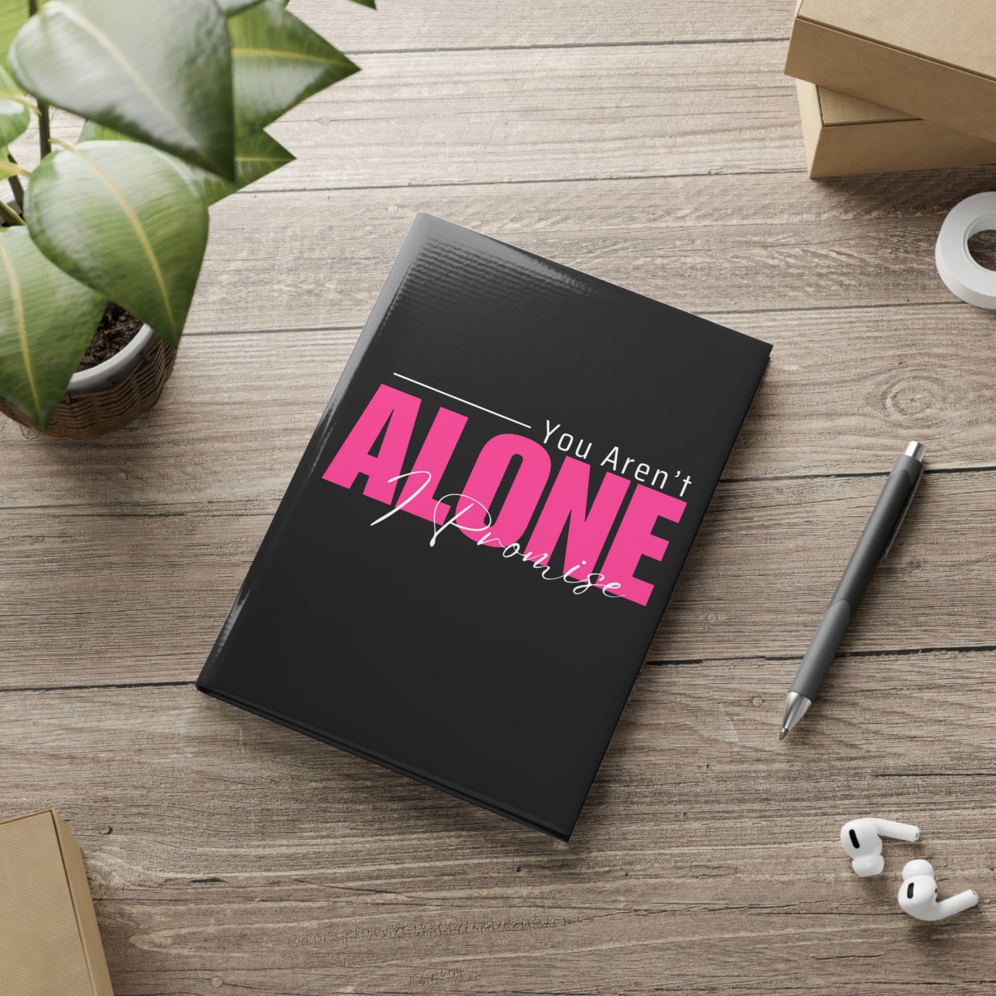 You Aren't Alone I Promise Hardcover Notebook with Puffy Covers