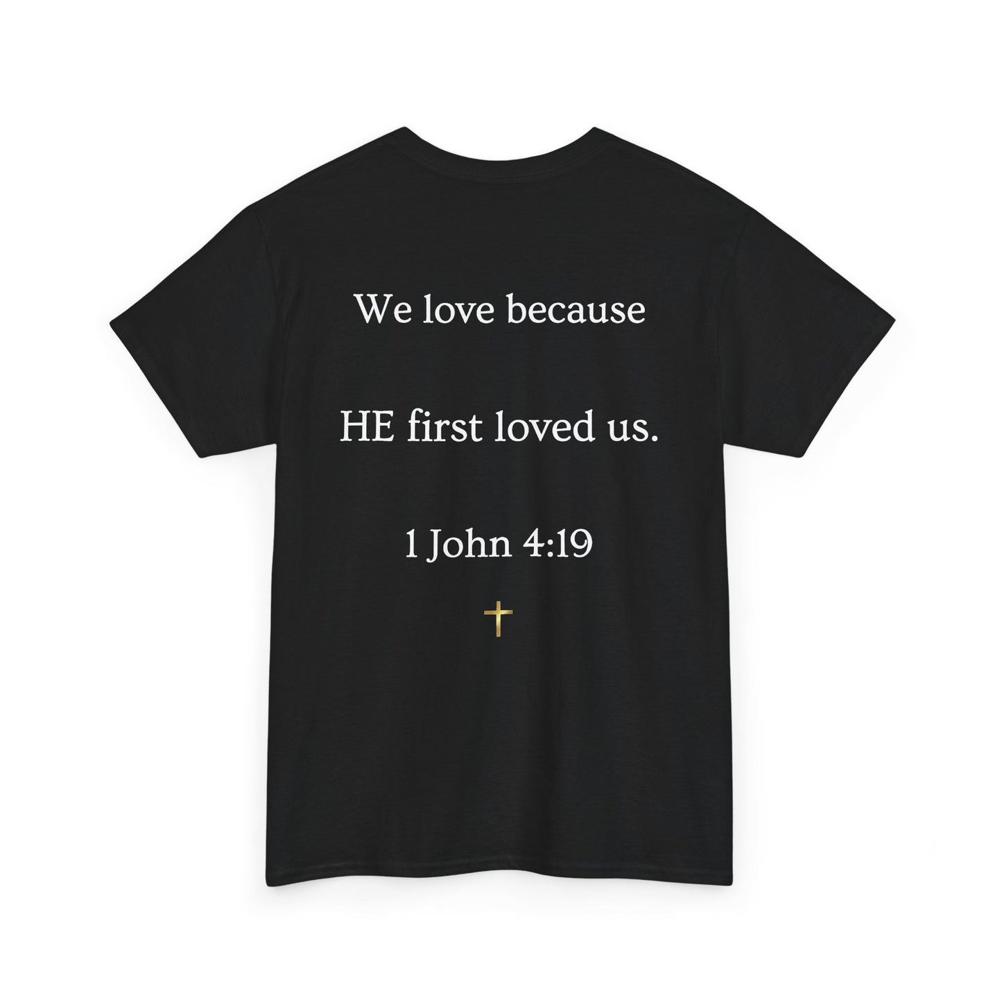 "He Loved Me First" Christian Tee — Cotton Shirt (1 John 4:19)