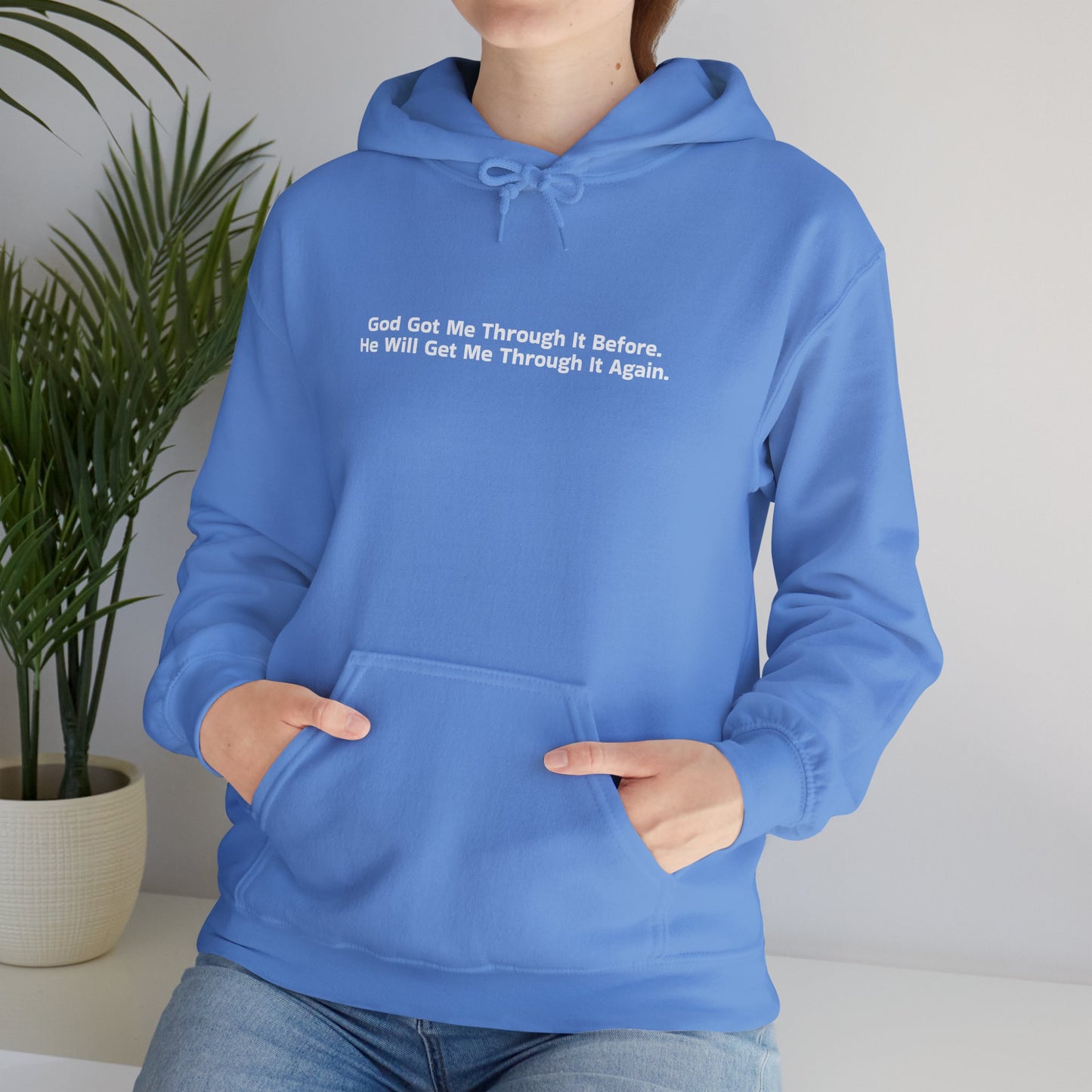 God Got Me Through It Before He Will Get Me Through It Again Unisex Heavy Blend™ Hooded Sweatshirt