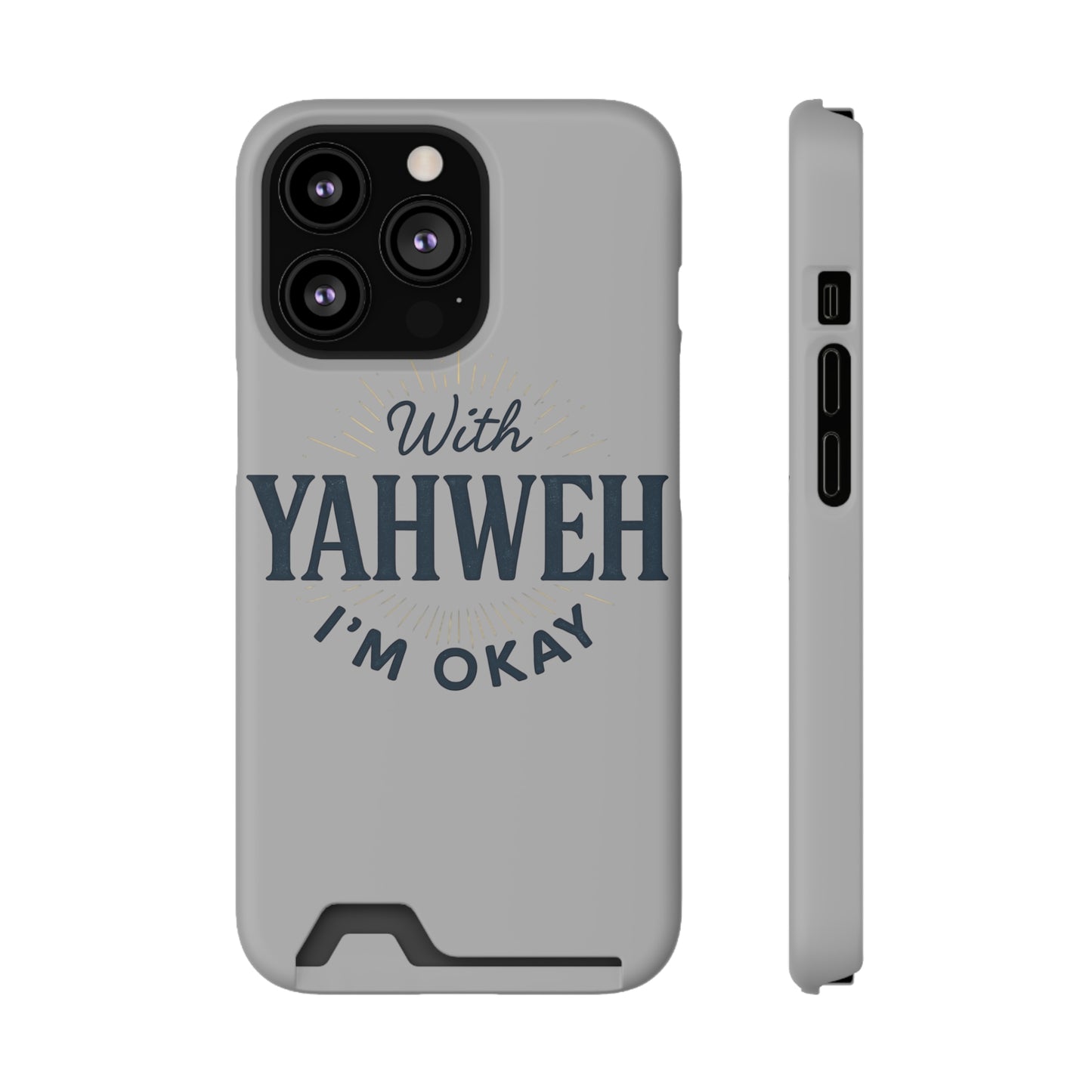 “With Yahweh I’m Okay” Phone Case with Card Holder — Christian Wallet Phone Case