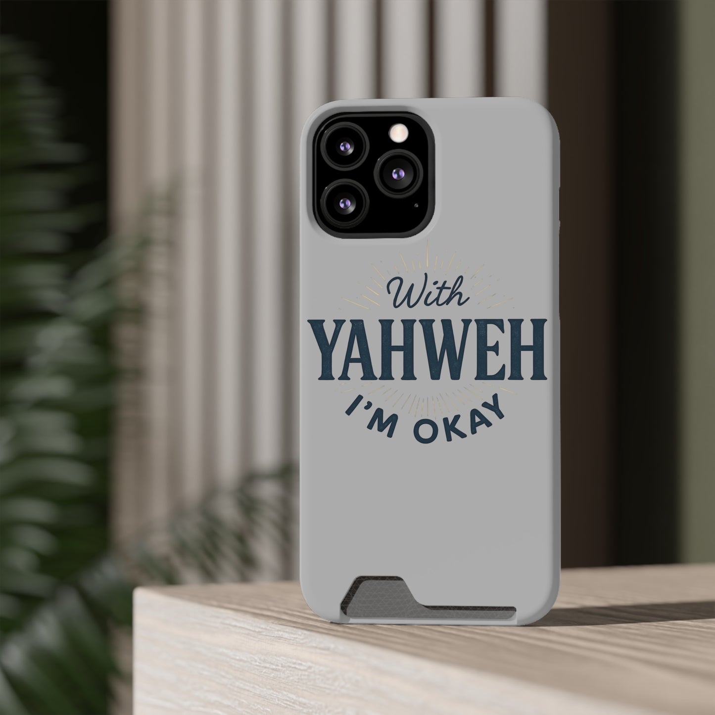 “With Yahweh I’m Okay” Phone Case with Card Holder — Christian Wallet Phone Case
