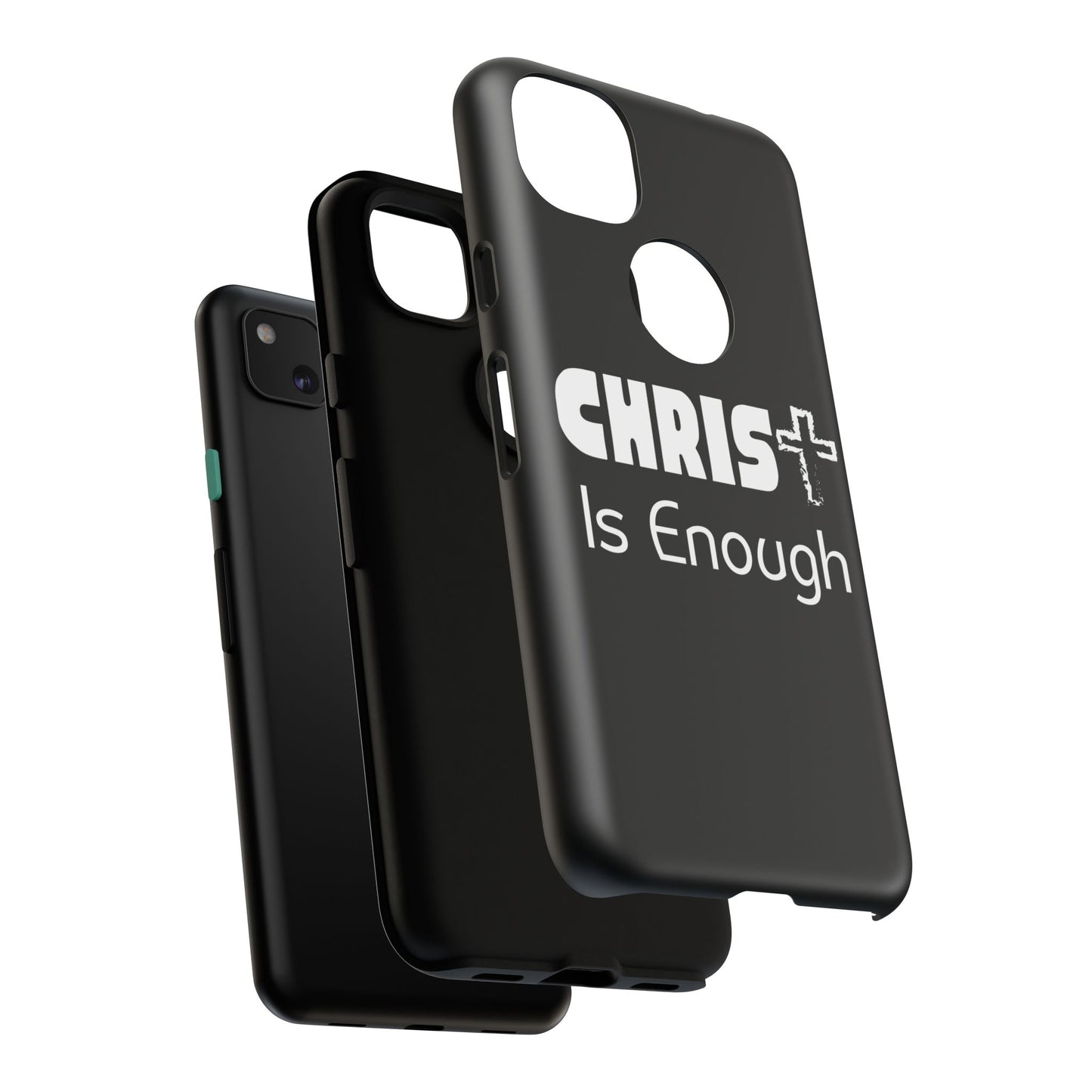 'CHRIST Is Enough' Inspirational Phone Case - Tough Cover for Faith-Loving Individuals