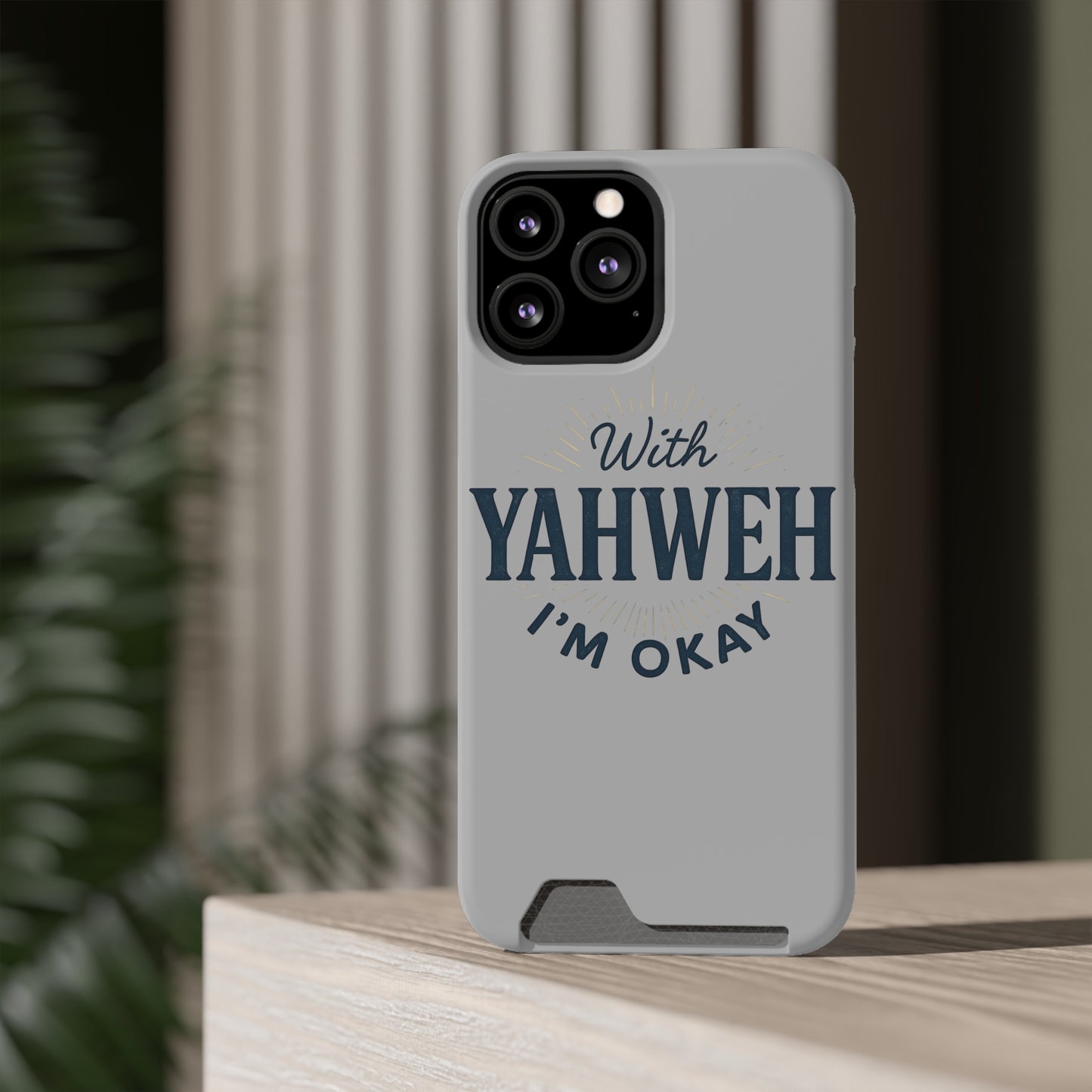 “With Yahweh I’m Okay” Phone Case with Card Holder — Christian Wallet Phone Case