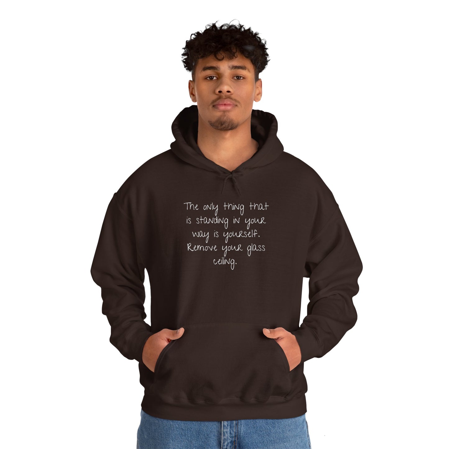 The Only Thing Standing In Your Way Is Yourself Remove Your Glass Ceiling Unisex Heavy Blend™ Hooded Sweatshirt