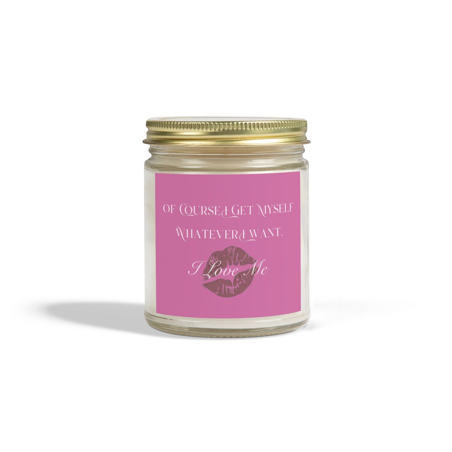 Of Course I Get Myself Whatever I Want Scented Candles, Coconut Apricot Wax (4oz, 9oz)
