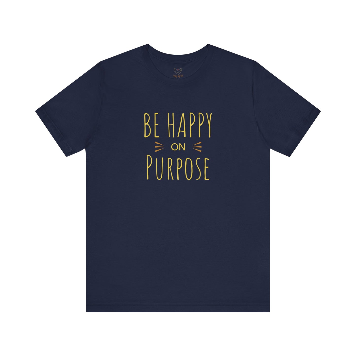 Be Happy On Purpose Unisex Jersey Short Sleeve Tee