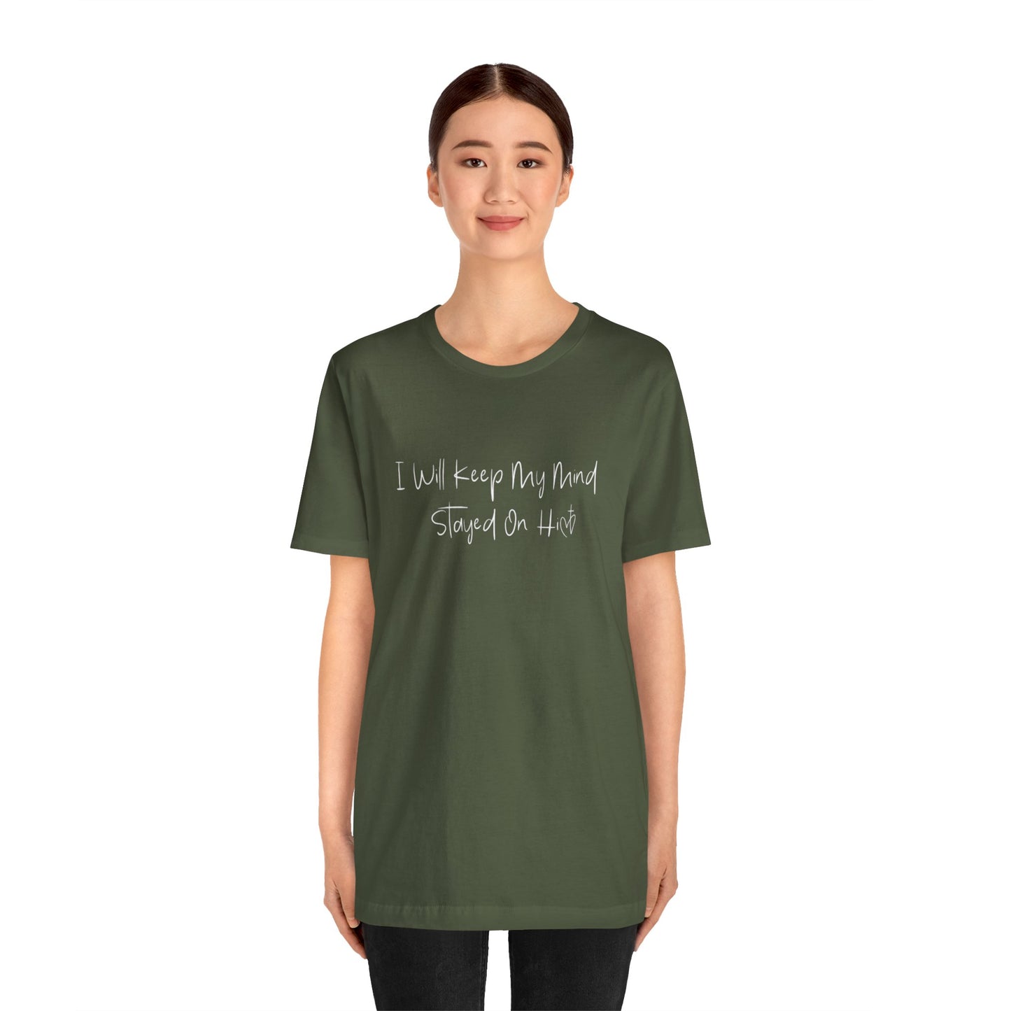 I Will Keep My Mind Stayed On Him Unisex Jersey Short Sleeve Tee