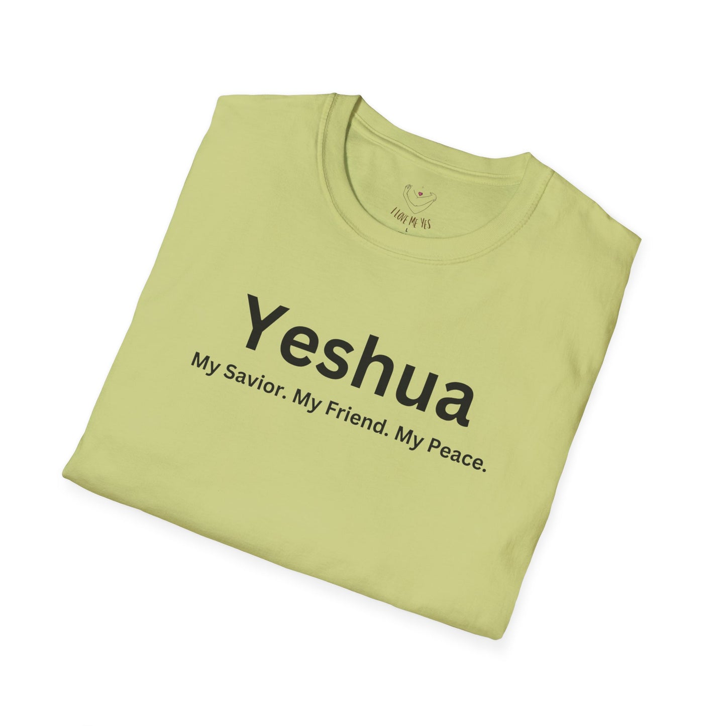 'Yeshua: My Savior. My Friend. My Peace.  Inspirational Unisex Softstyle T-Shirt