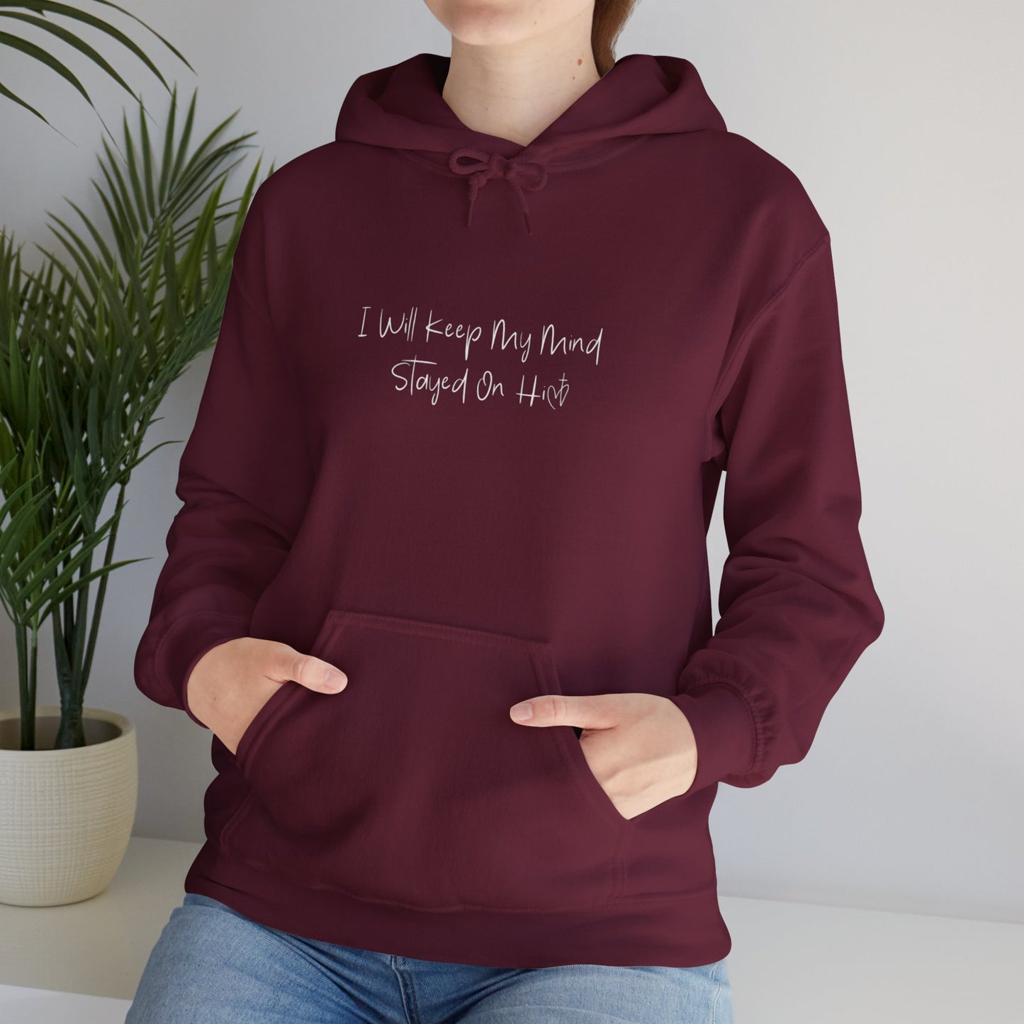 I Will Keep My Mind Stayed On Him Unisex Heavy Blend™ Hooded Sweatshirt