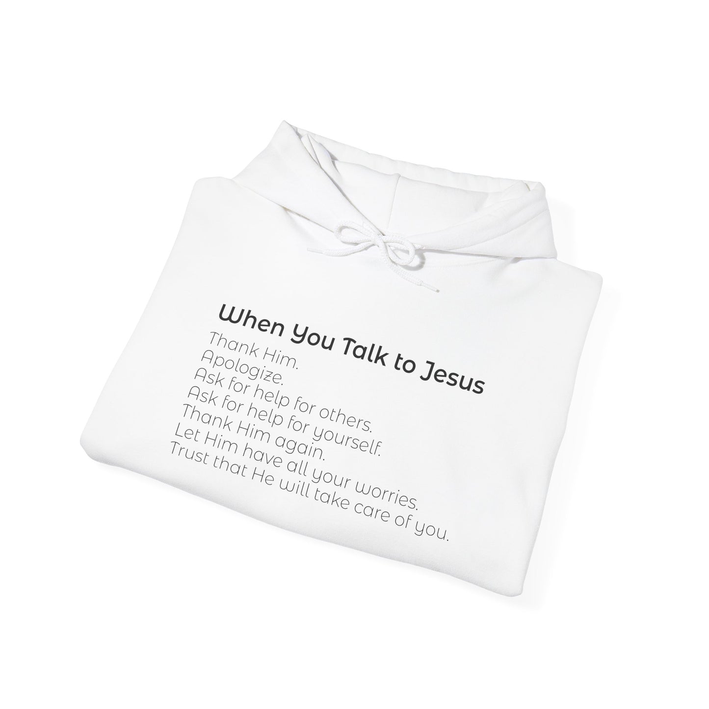 When You Talk To Jesus Unisex Heavy Blend™ Hooded Sweatshirt