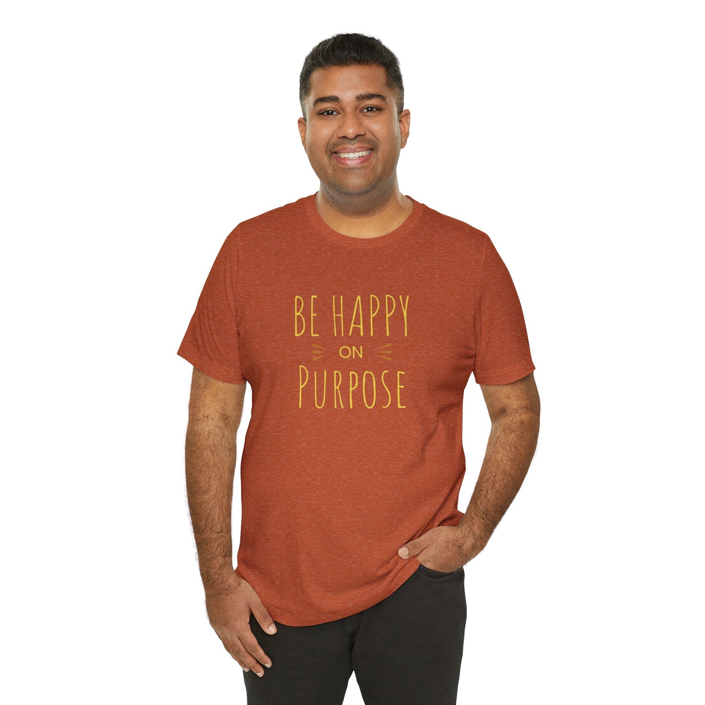 Be Happy On Purpose Unisex Jersey Short Sleeve Tee