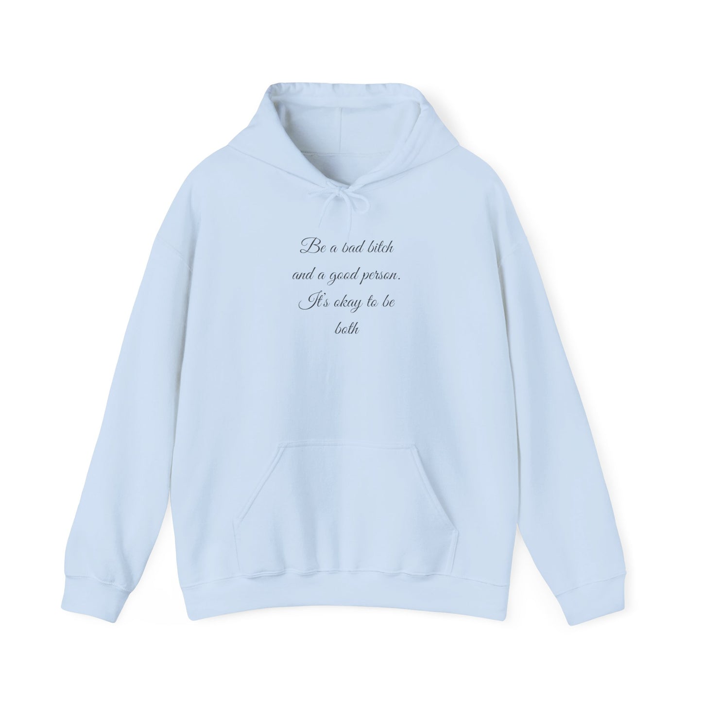 Be A Bad Bitch And A Good Person Unisex Heavy Blend™ Hooded Sweatshirt