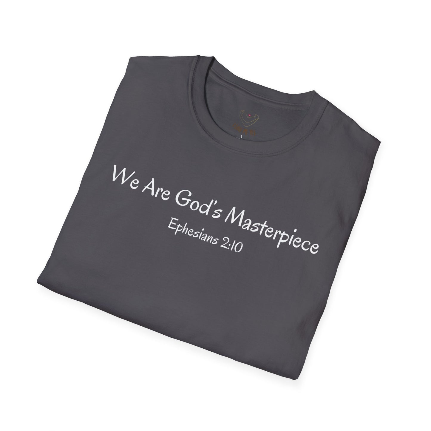 We Are God's Masterpiece - Inspirational Unisex T-Shirt