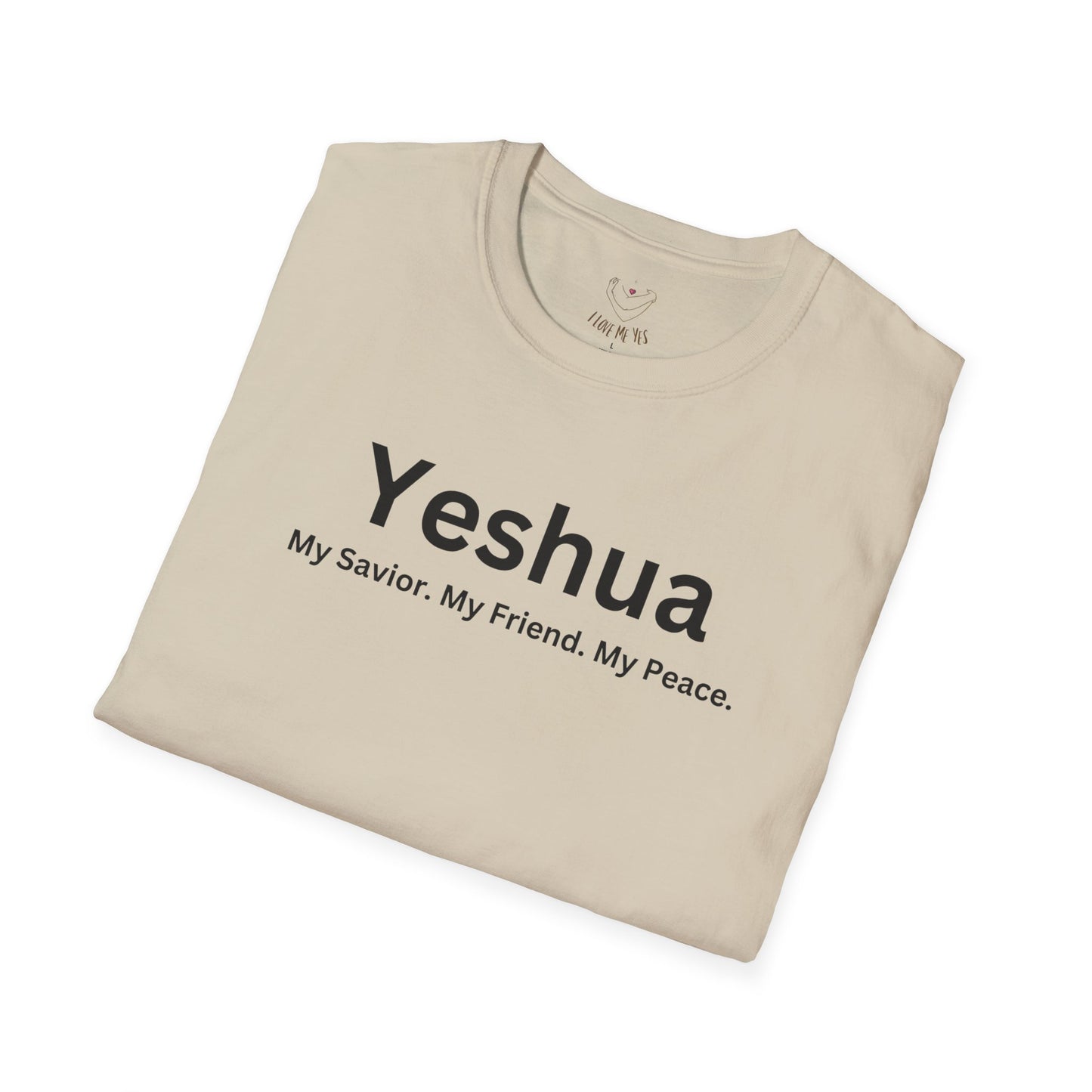 'Yeshua: My Savior. My Friend. My Peace.  Inspirational Unisex Softstyle T-Shirt