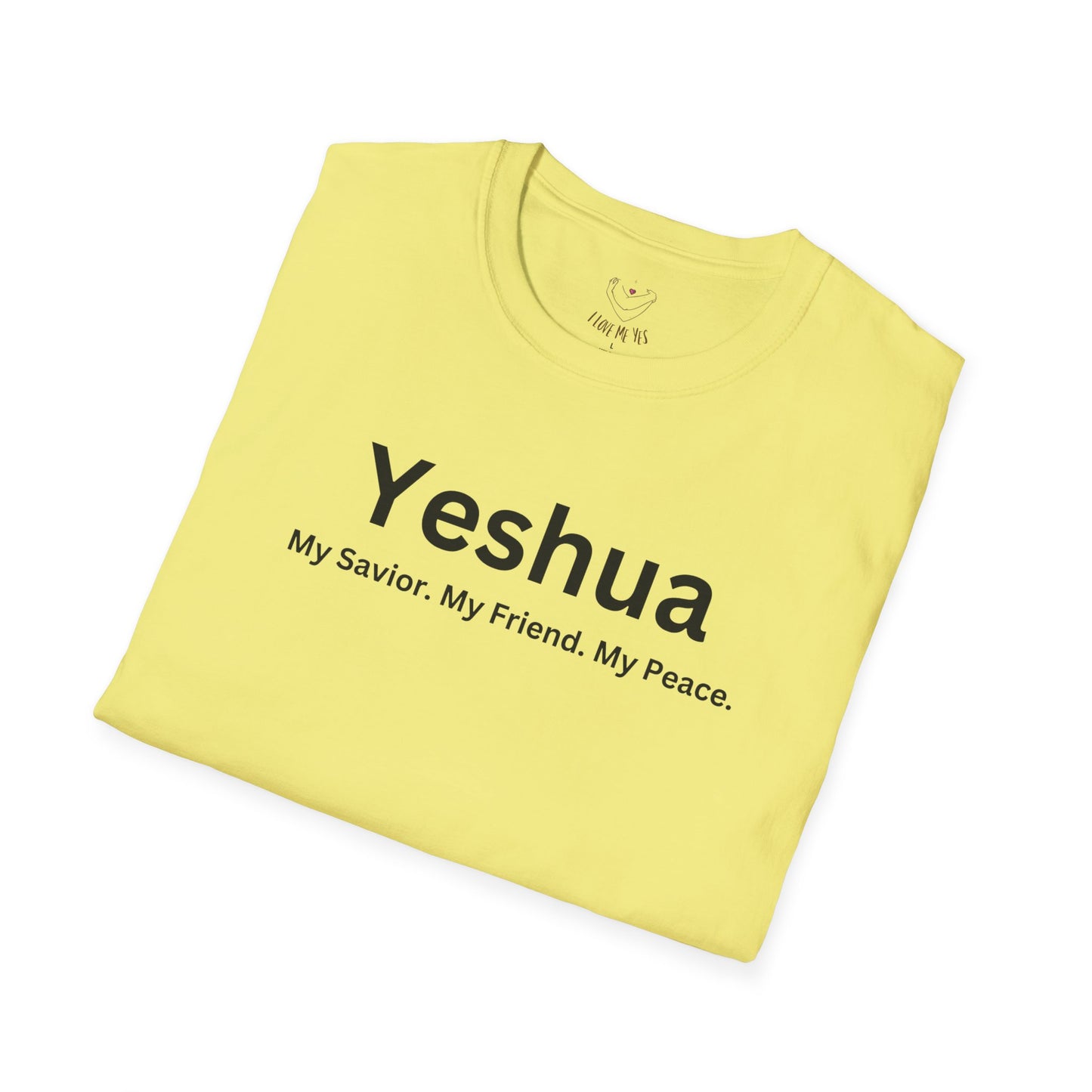 'Yeshua: My Savior. My Friend. My Peace.  Inspirational Unisex Softstyle T-Shirt