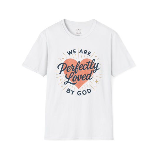 Perfectly Loved by God T-Shirt — Christian Faith Graphic Tee