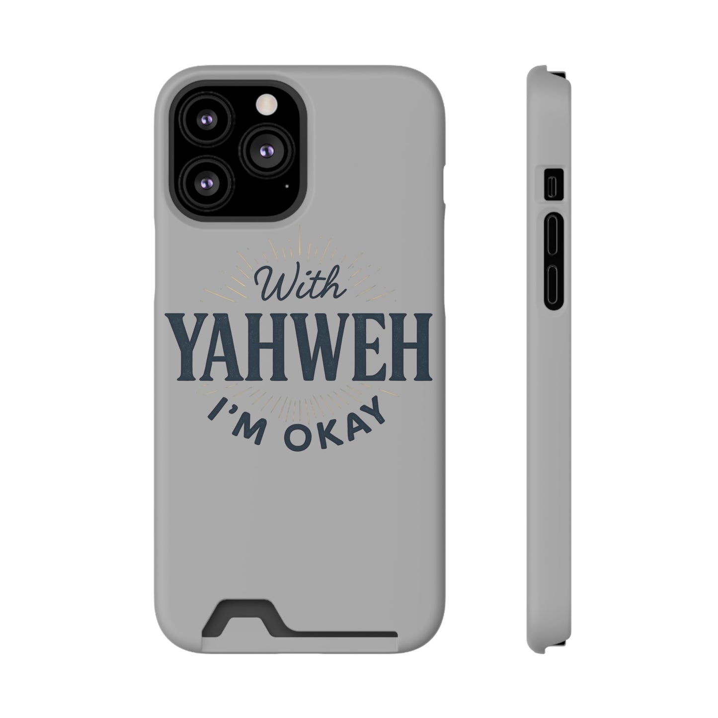 “With Yahweh I’m Okay” Phone Case with Card Holder — Christian Wallet Phone Case