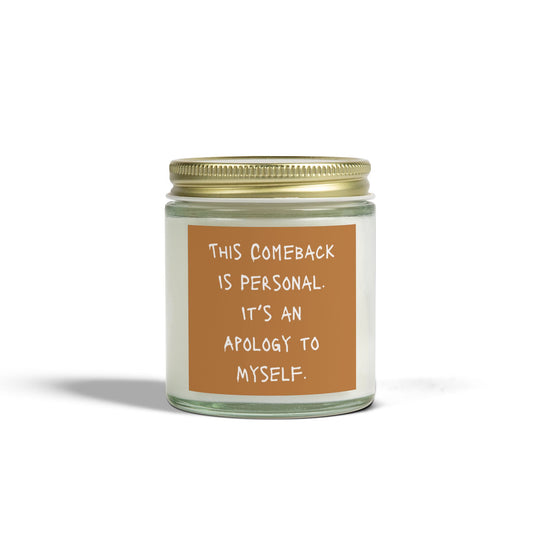 This Comeback Is Personal Scented Candles, Coconut Apricot Wax (4oz, 9oz)