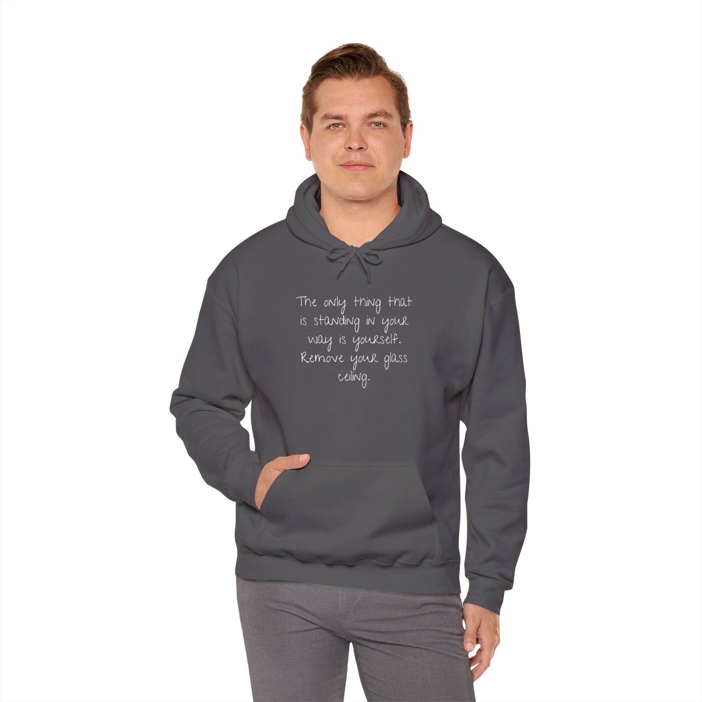 The Only Thing Standing In Your Way Is Yourself Remove Your Glass Ceiling Unisex Heavy Blend™ Hooded Sweatshirt