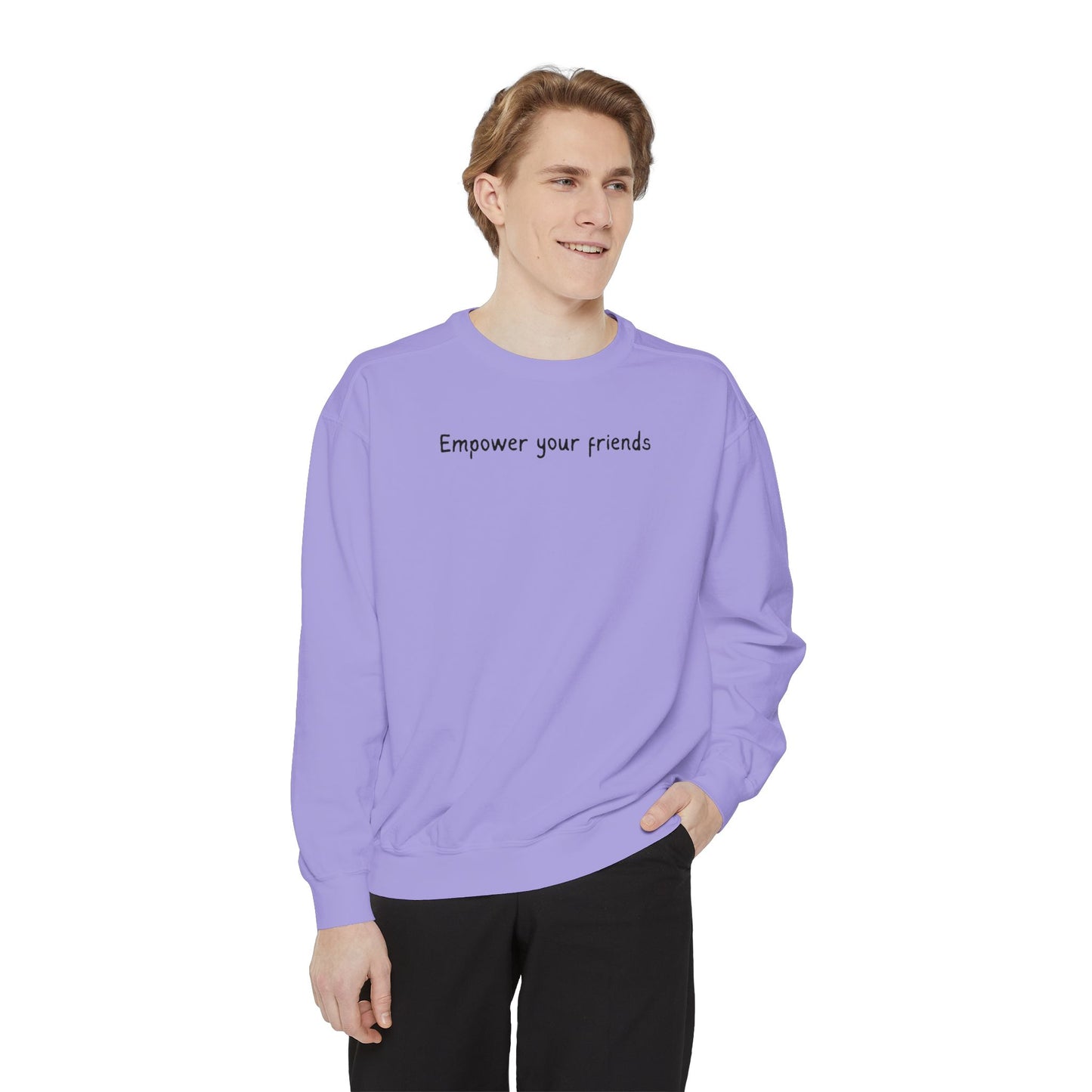 Empower Your Friends Unisex Garment-Dyed Sweatshirt