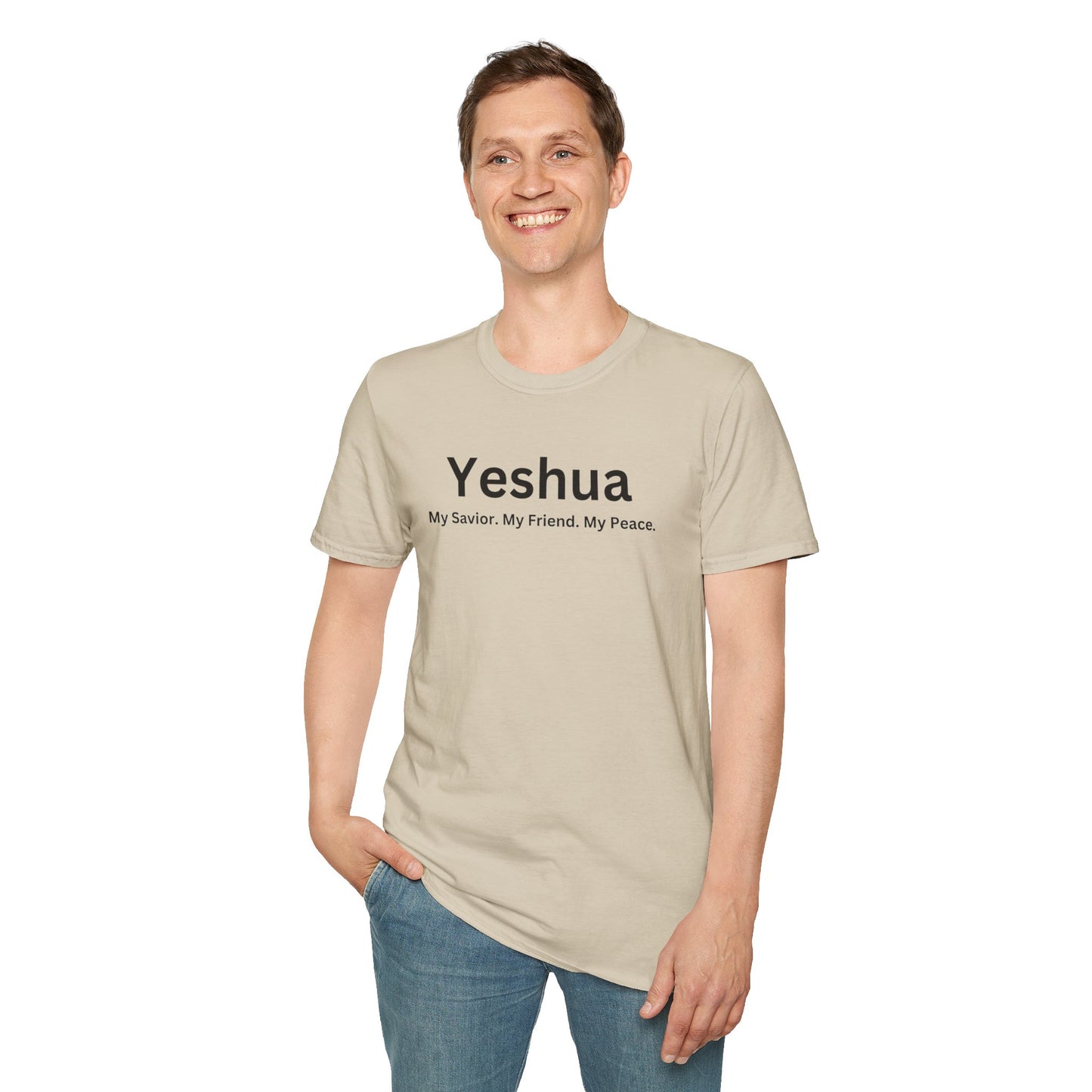 'Yeshua: My Savior. My Friend. My Peace.  Inspirational Unisex Softstyle T-Shirt