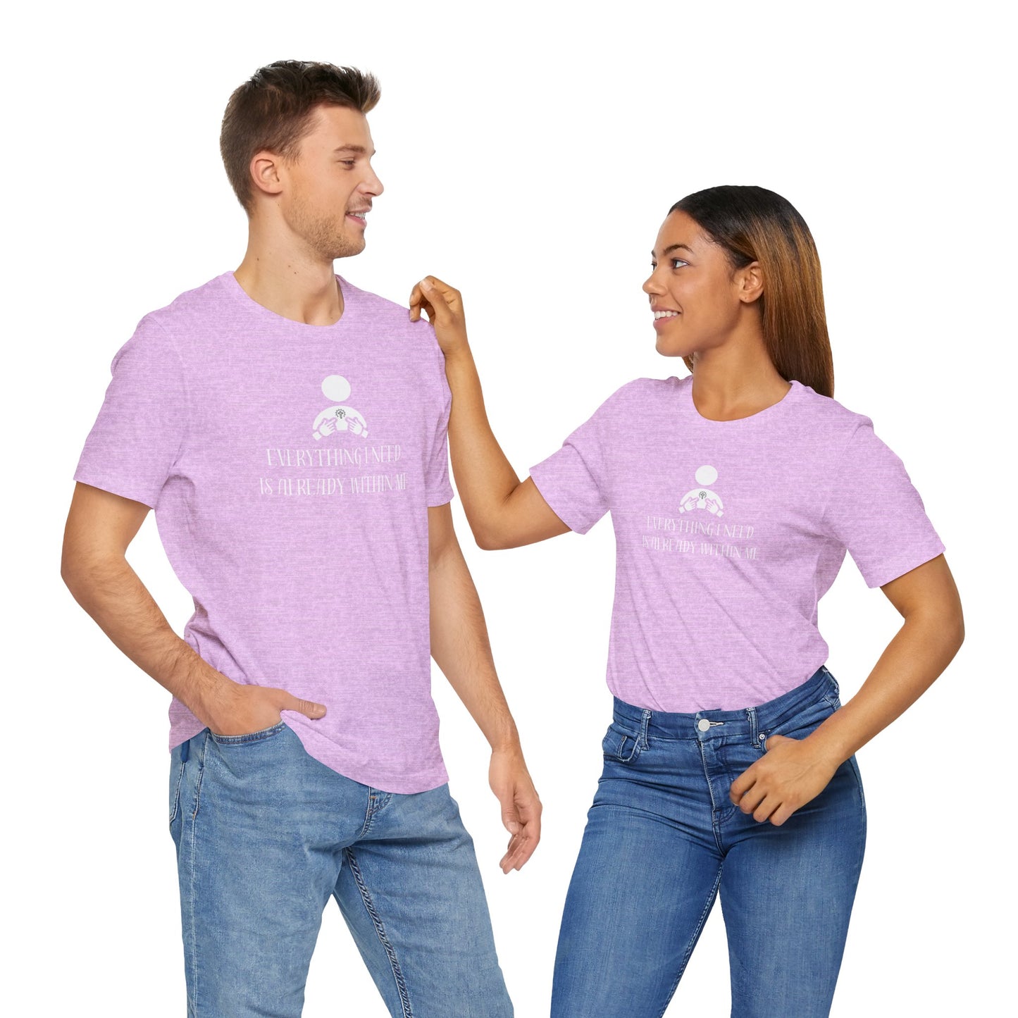 Everything I Need Is Already Within Me Unisex Jersey Short Sleeve Tee