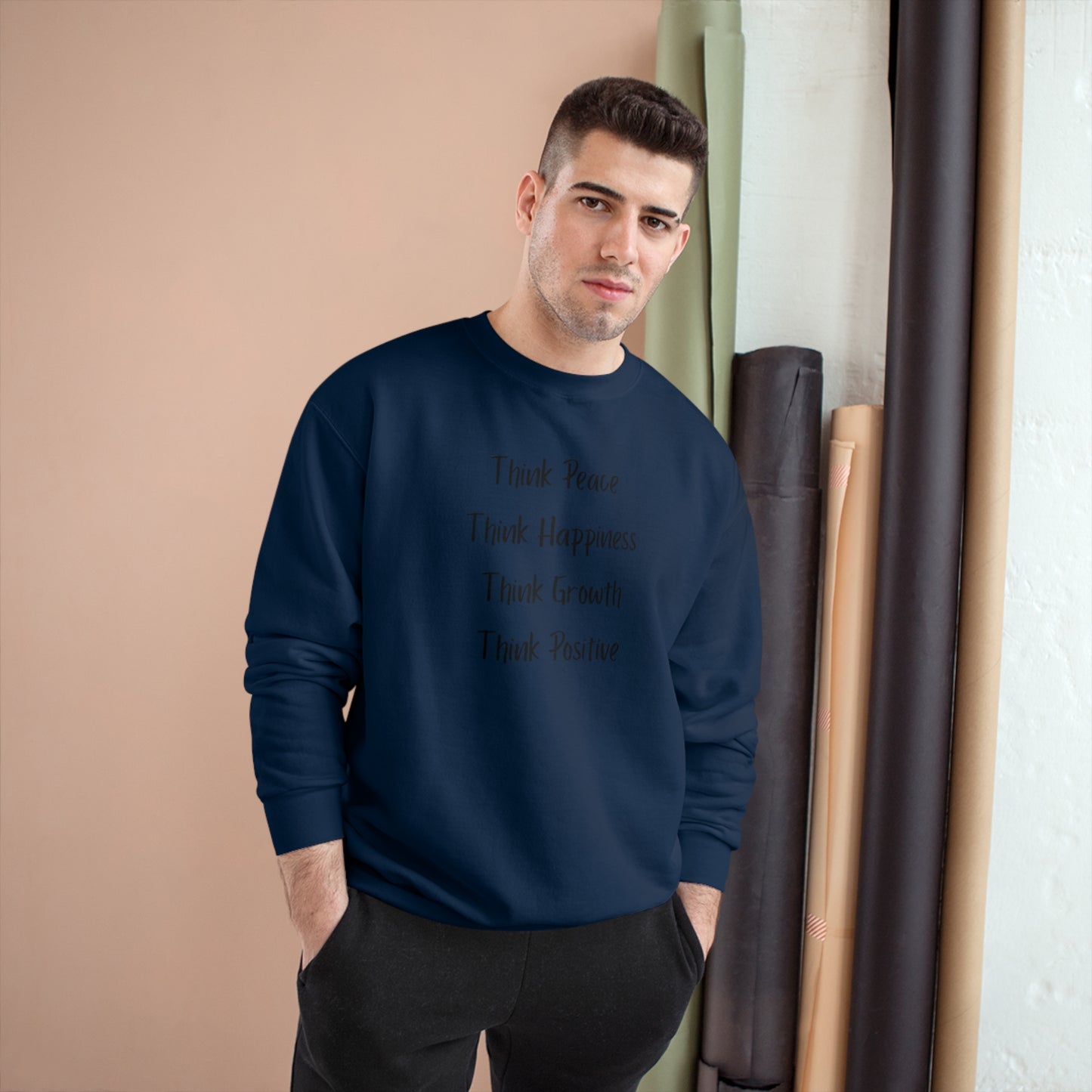 Think Peace Think Happiness Think Growth Think Positive Champion Sweatshirt