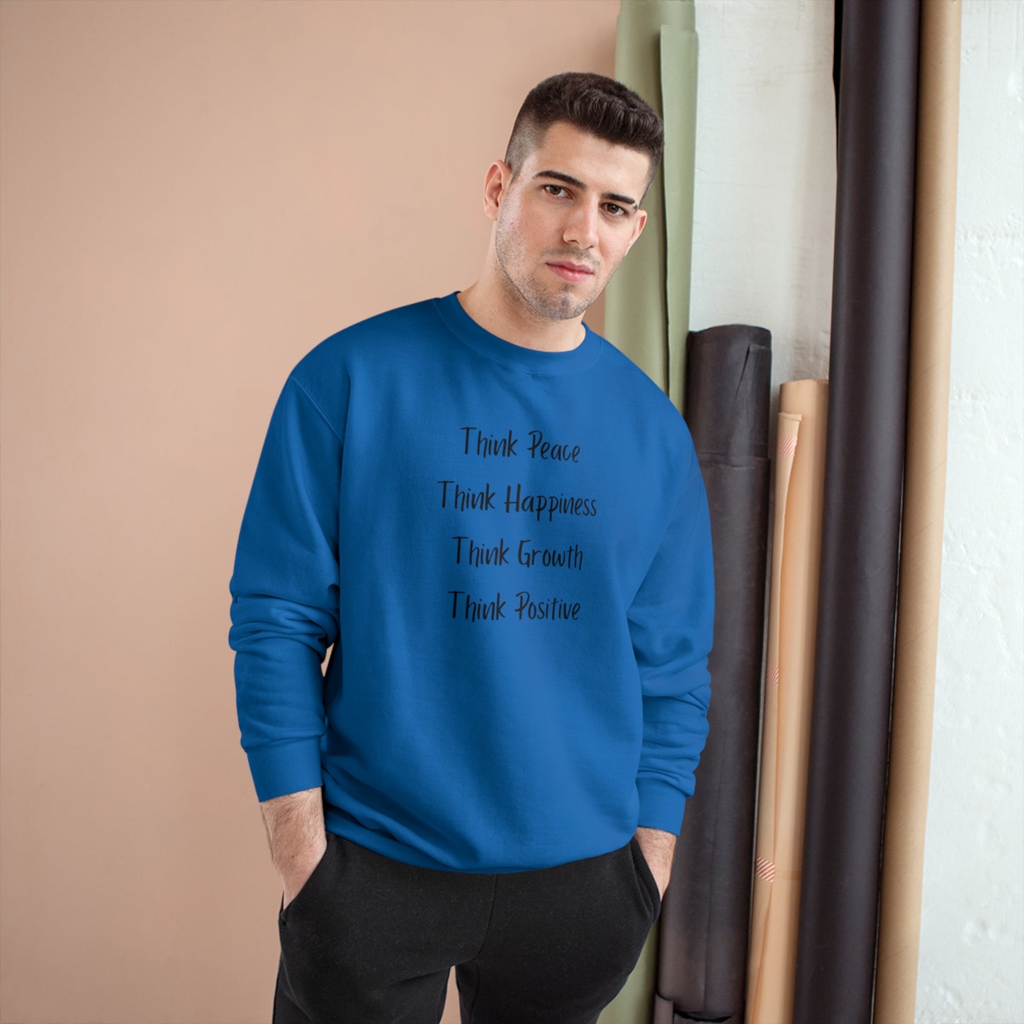 Think Peace Think Happiness Think Growth Think Positive Champion Sweatshirt