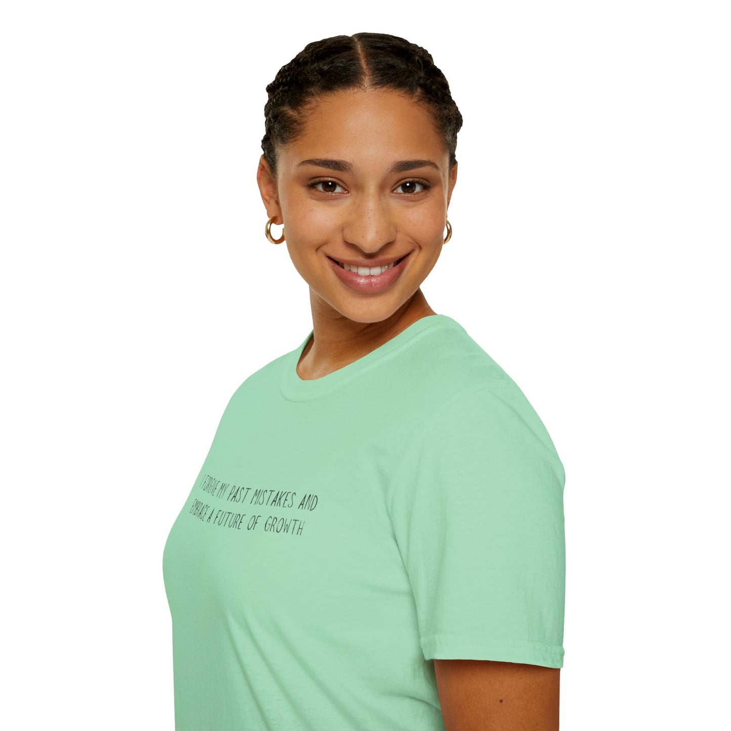 I Forgive My Past Mistakes And Embrace A Future Of Growth Unisex Softstyle T-Shirt