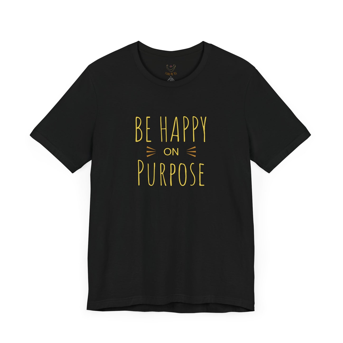 Be Happy On Purpose Unisex Jersey Short Sleeve Tee