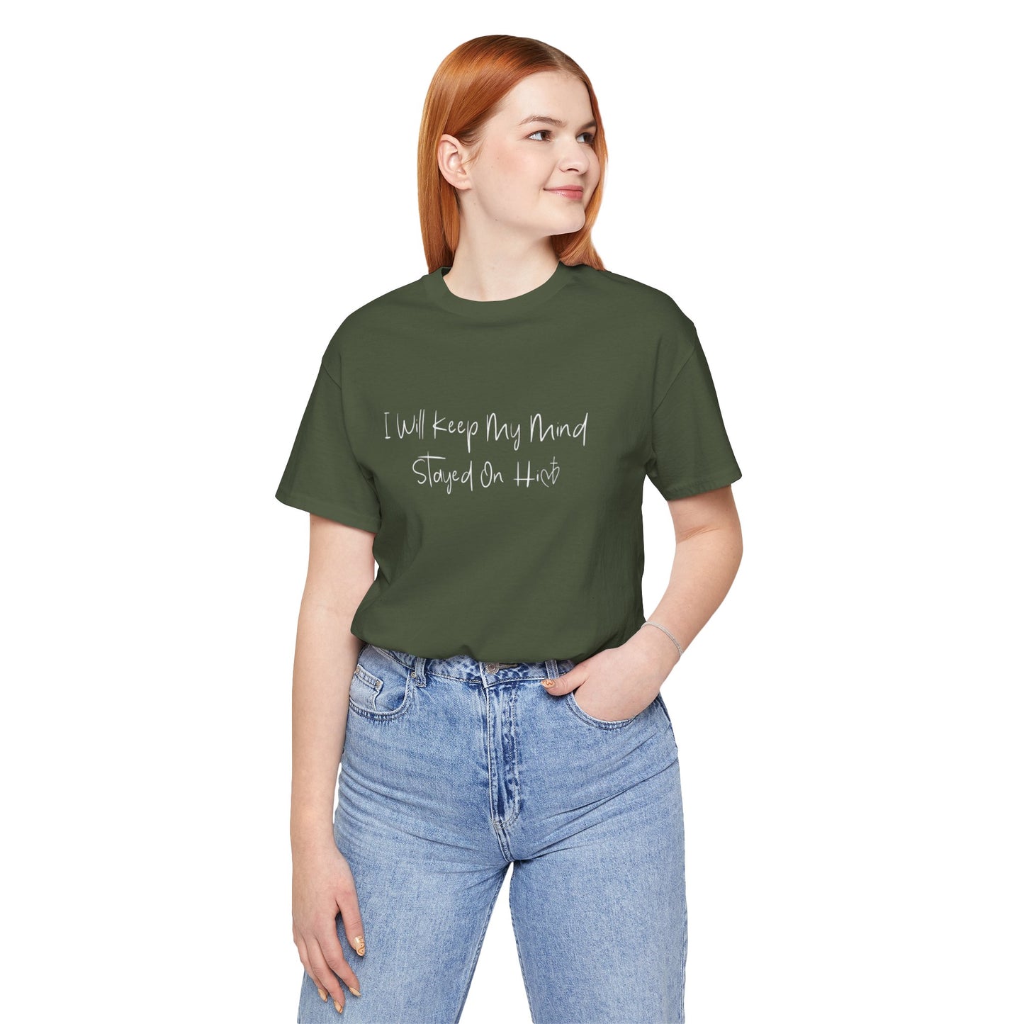 I Will Keep My Mind Stayed On Him Unisex Jersey Short Sleeve Tee