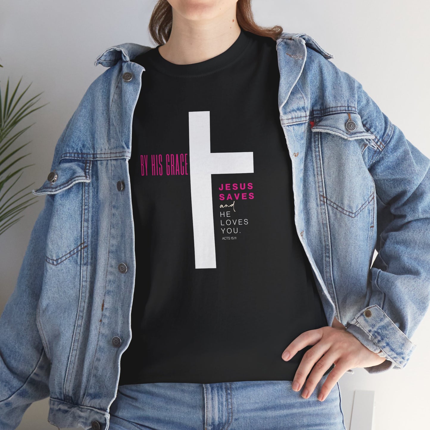 By His Grace Jesus Saves - Christian Faith Unisex Heavy Cotton Tee