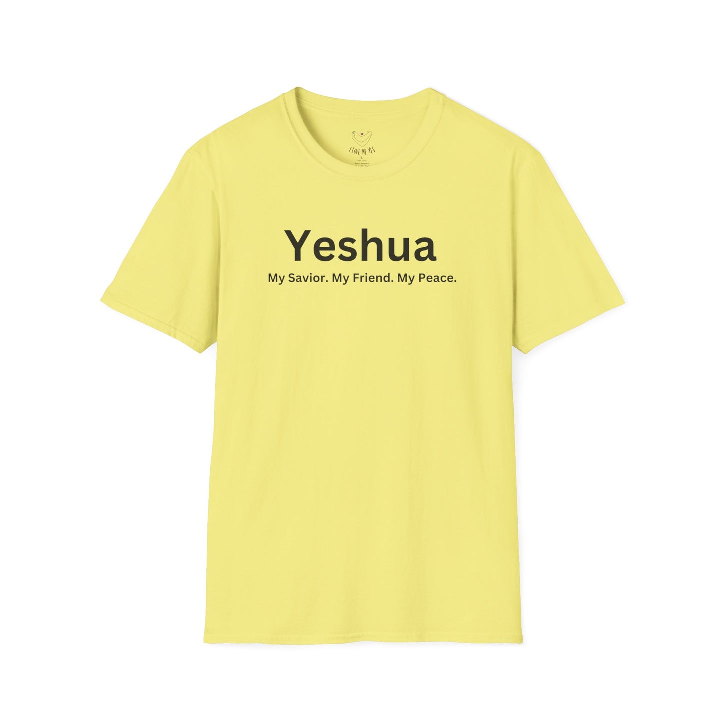 'Yeshua: My Savior. My Friend. My Peace.  Inspirational Unisex Softstyle T-Shirt