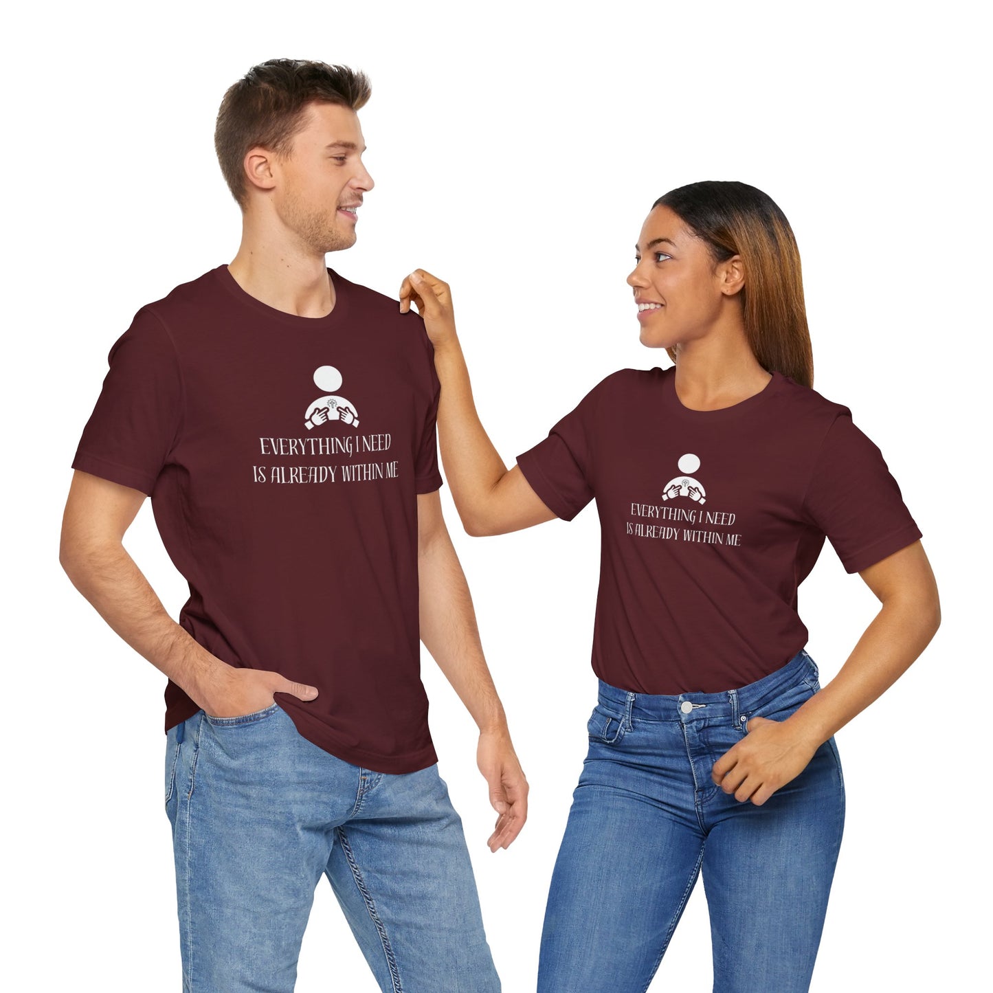 Everything I Need Is Already Within Me Unisex Jersey Short Sleeve Tee