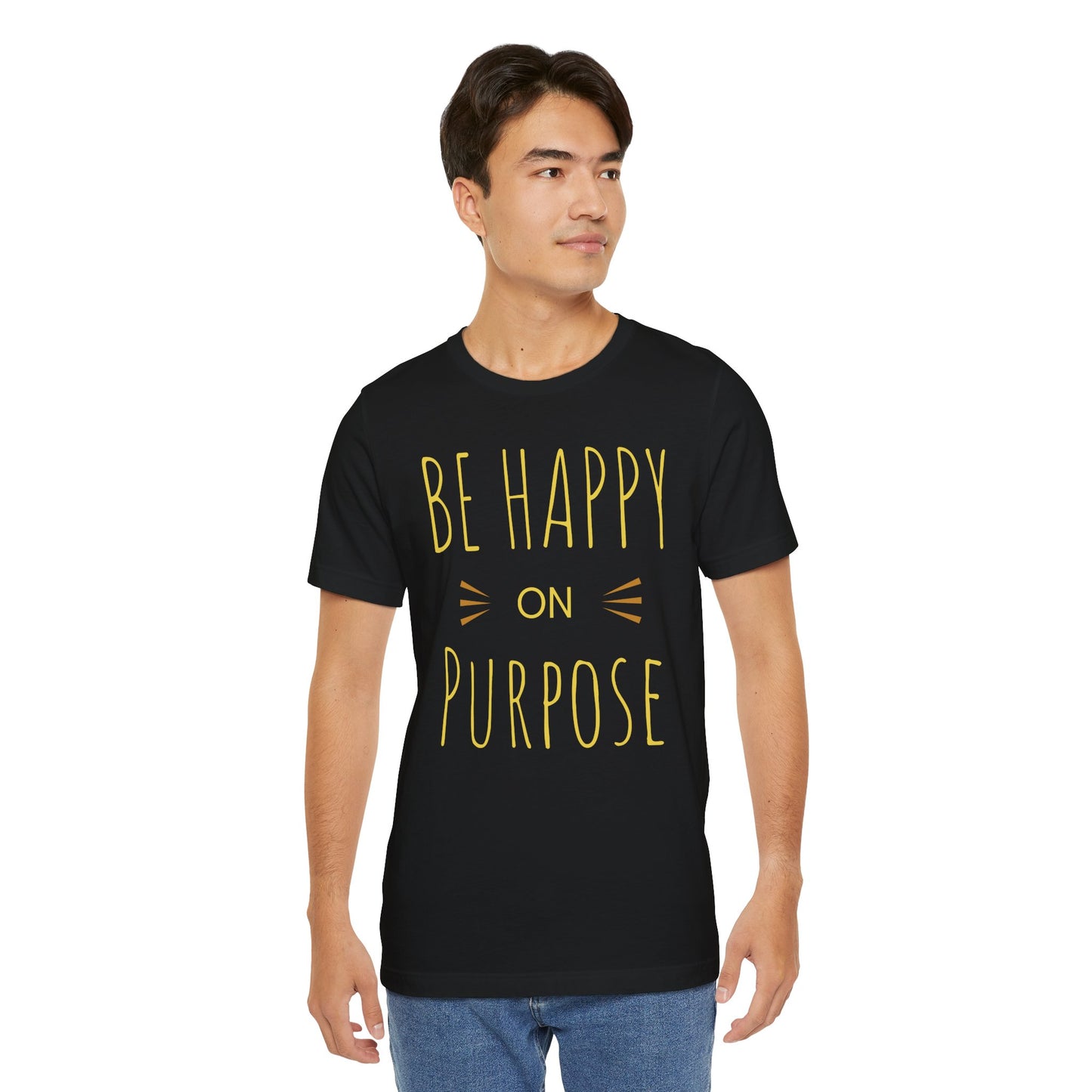 Be Happy On Purpose Unisex Jersey Short Sleeve Tee