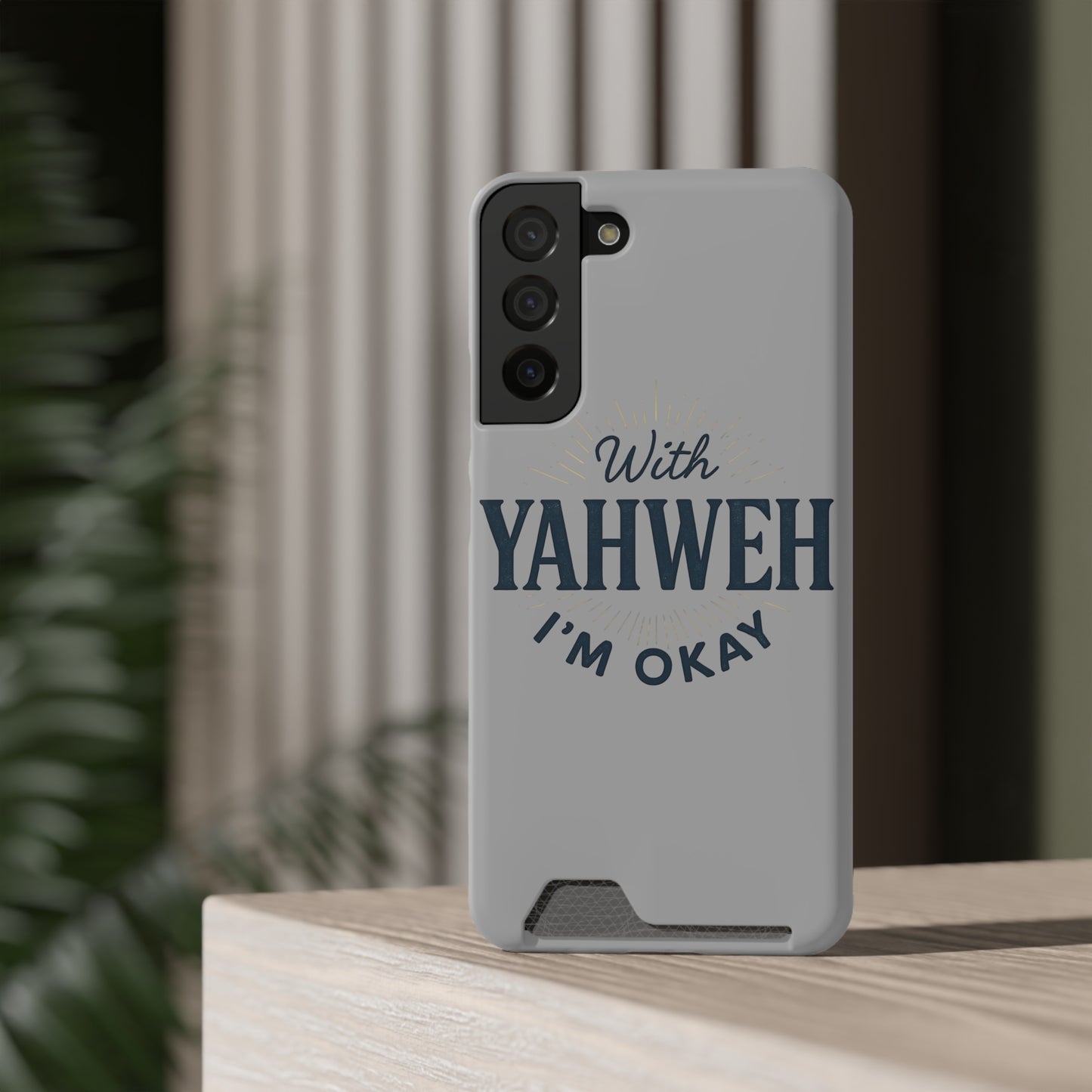 “With Yahweh I’m Okay” Phone Case with Card Holder — Christian Wallet Phone Case