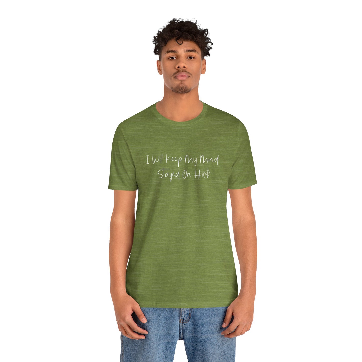 I Will Keep My Mind Stayed On Him Unisex Jersey Short Sleeve Tee