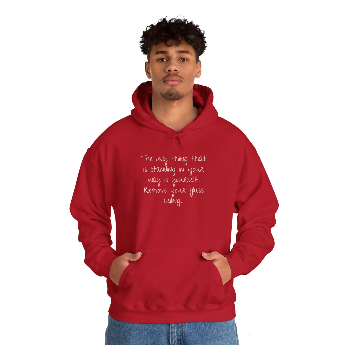 The Only Thing Standing In Your Way Is Yourself Remove Your Glass Ceiling Unisex Heavy Blend™ Hooded Sweatshirt