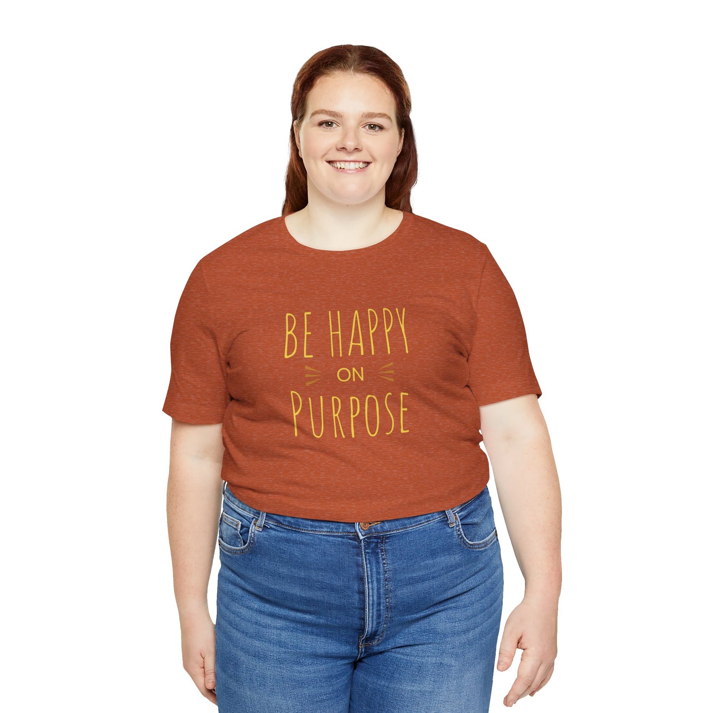 Be Happy On Purpose Unisex Jersey Short Sleeve Tee